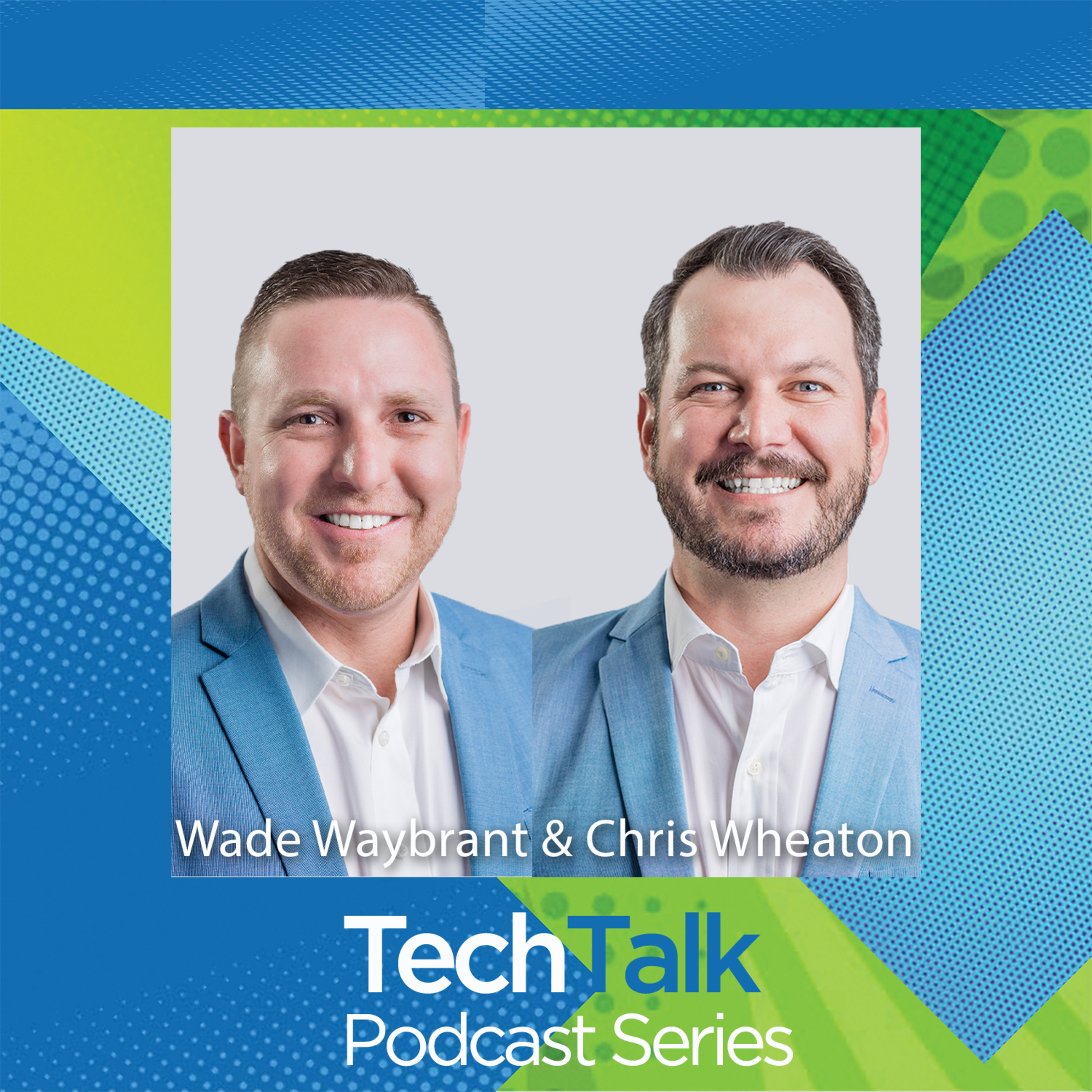 Simplifying Compliance w/ guests Chris Wheaton & Wade Waybrant