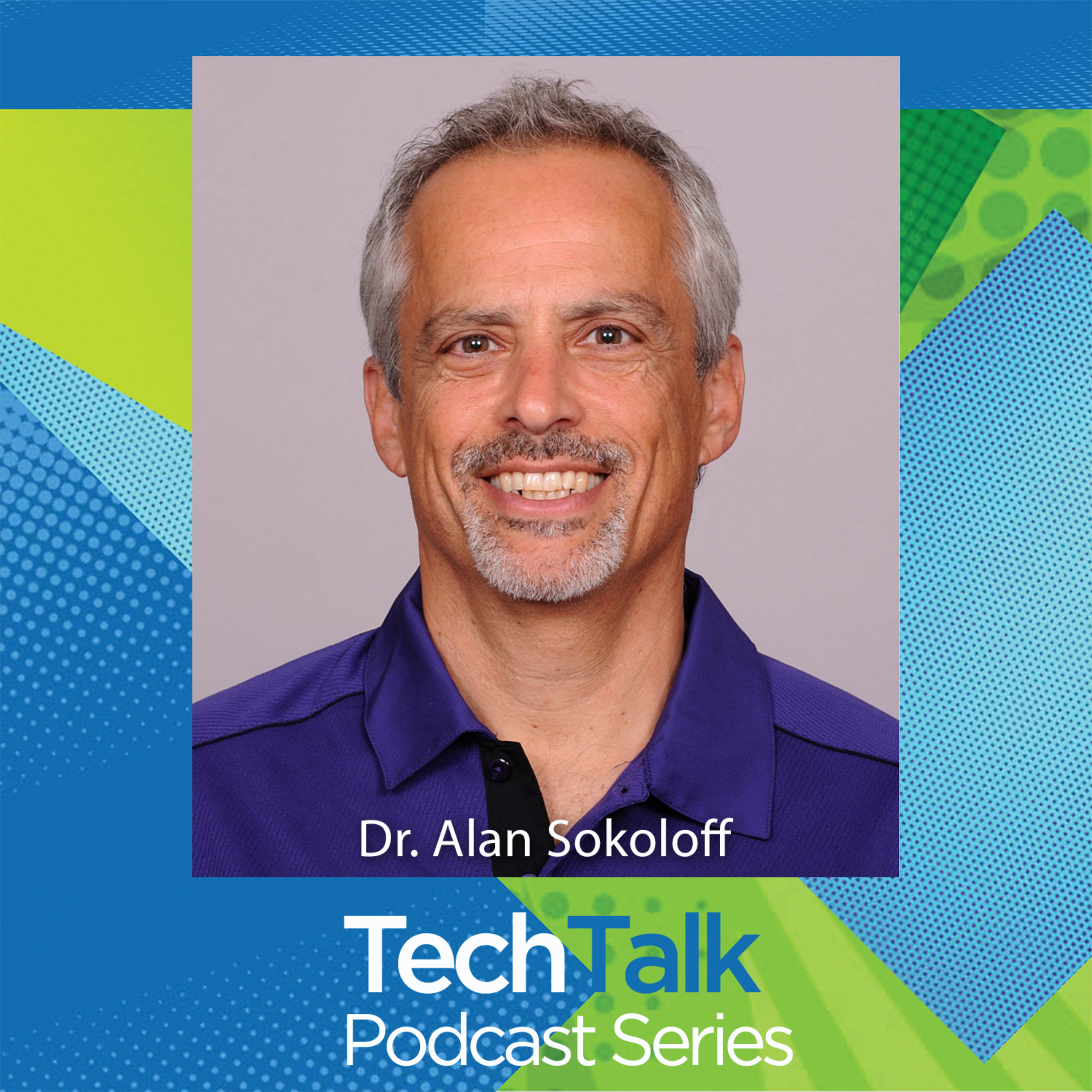 Tenology w/ guest Dr. Alan Sokoloff