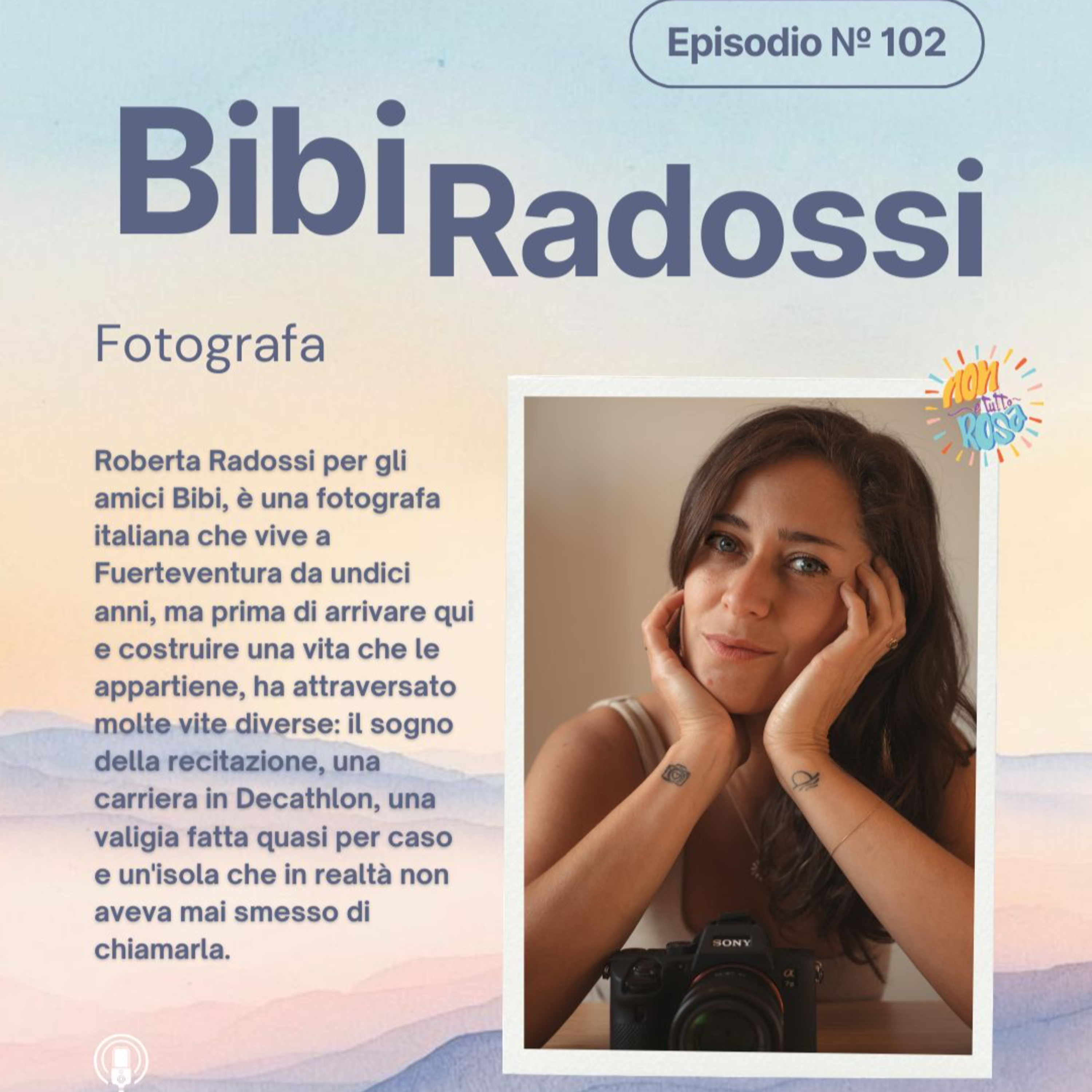 Edizione Fuerteventura - Quando lasciare è l'atto più coraggioso che puoi fare - la storia di Bibi Radossi, fotografa