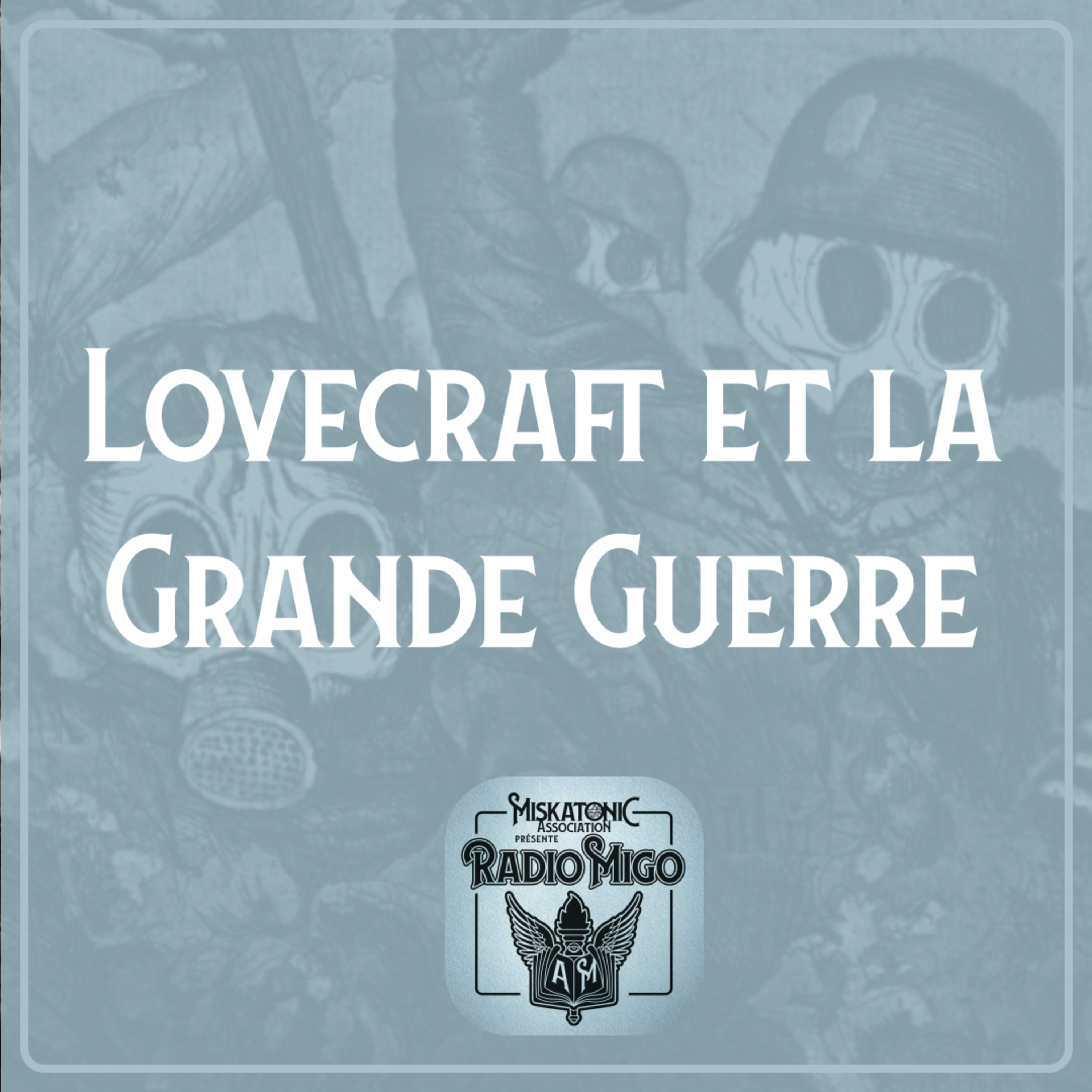 Campus Miskatonic 2024 | H.P. Lovecraft et la Grande Guerre episode artwork