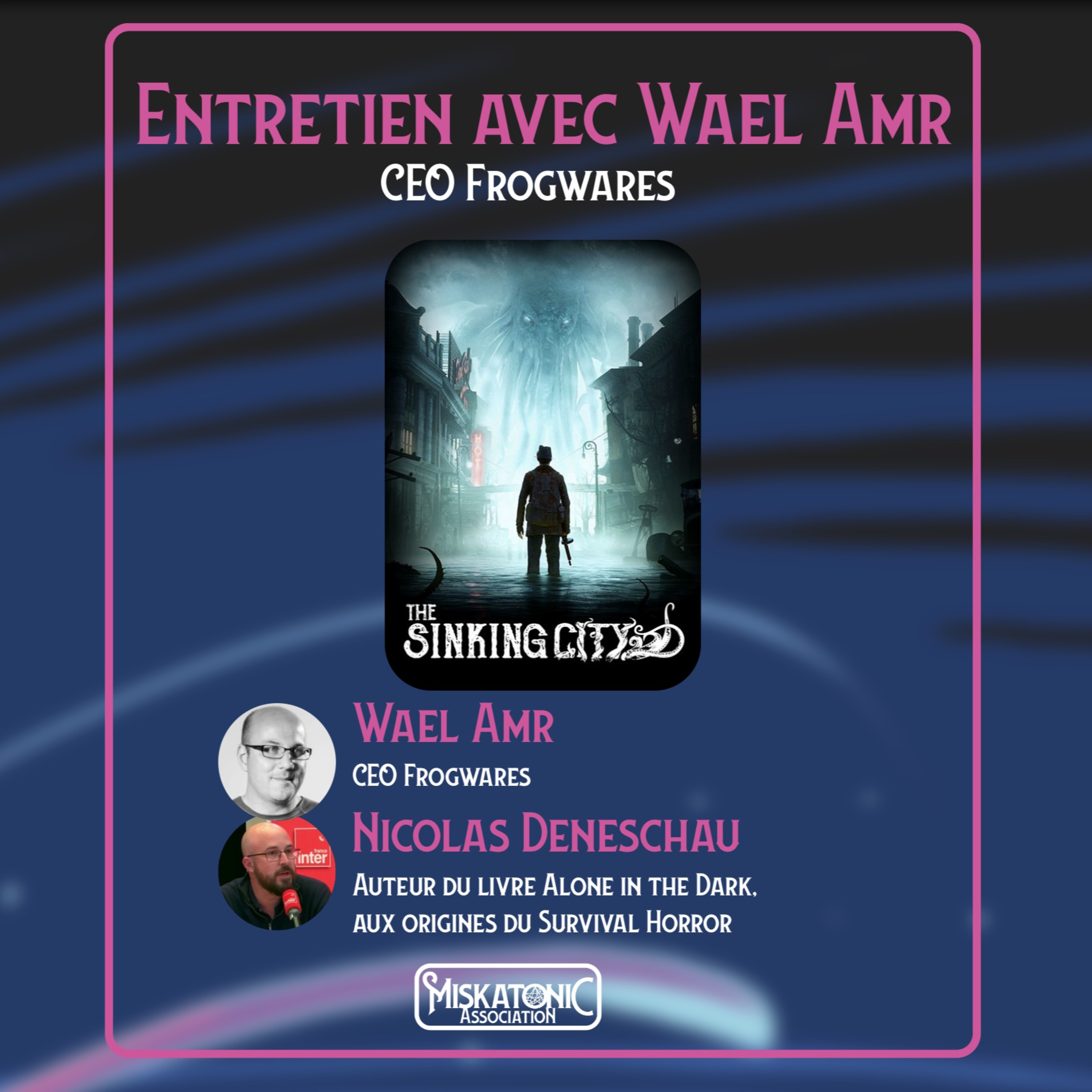 Campus Miskatonic 2025 | Entretien avec Wael Amr, de Kiev à Innsmouth episode artwork