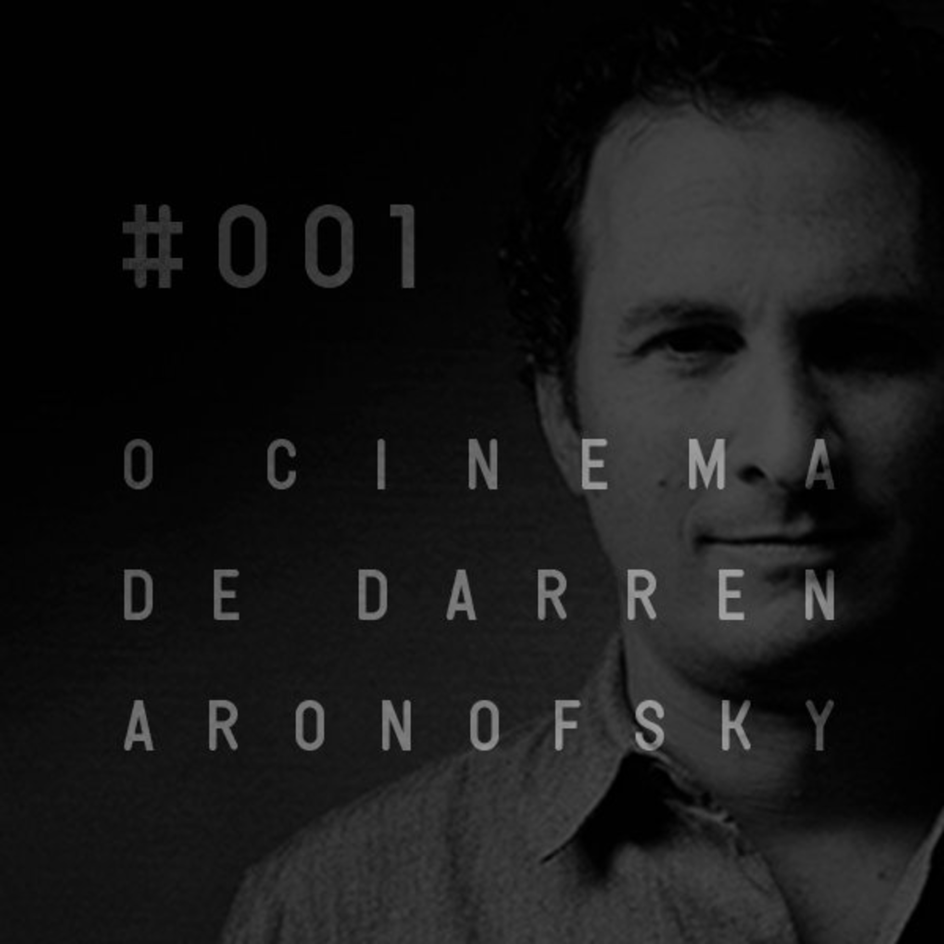 Plano-Sequência #001 - Darren Aronofsky episode artwork