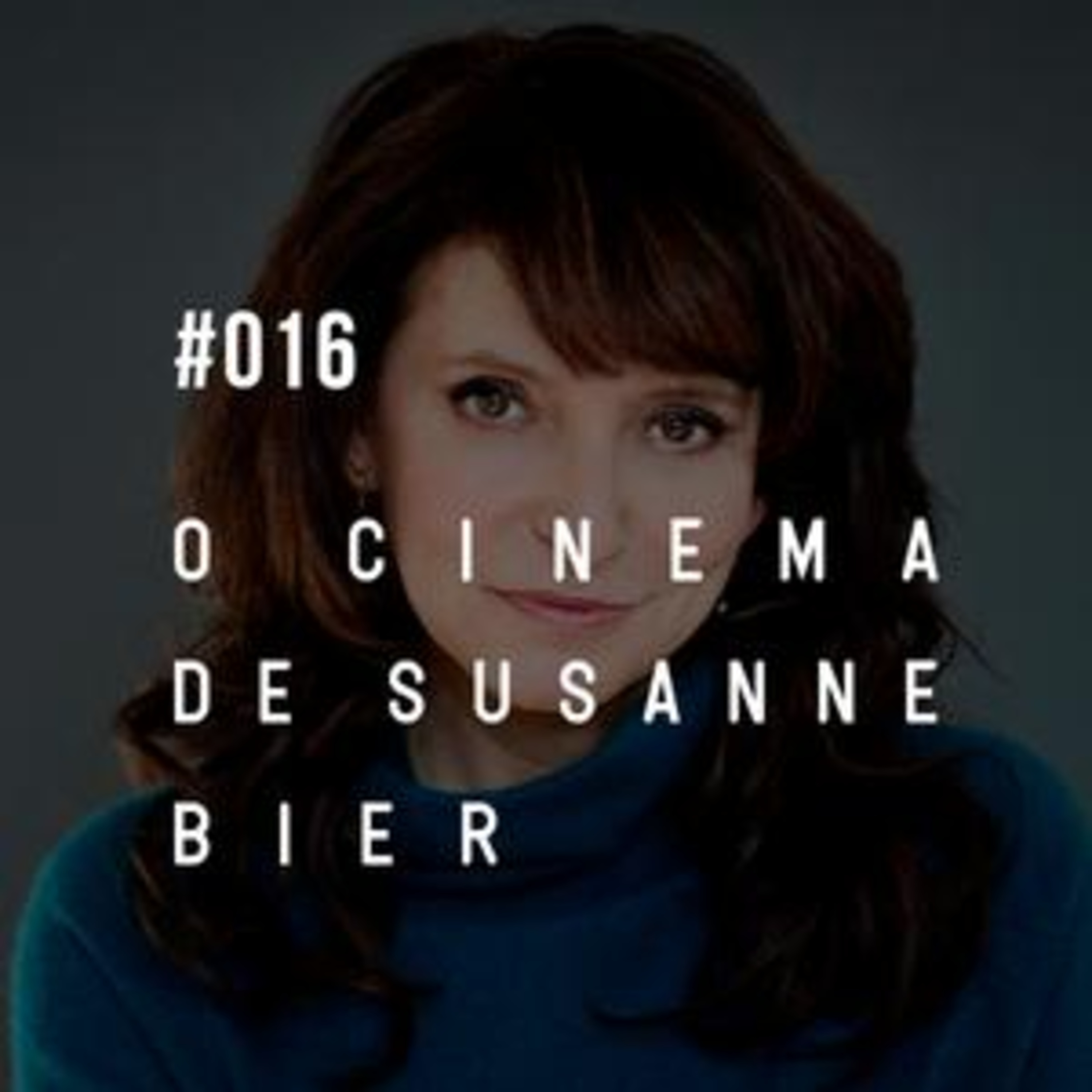 Plano-Sequência #016 - Susanne Bier episode artwork