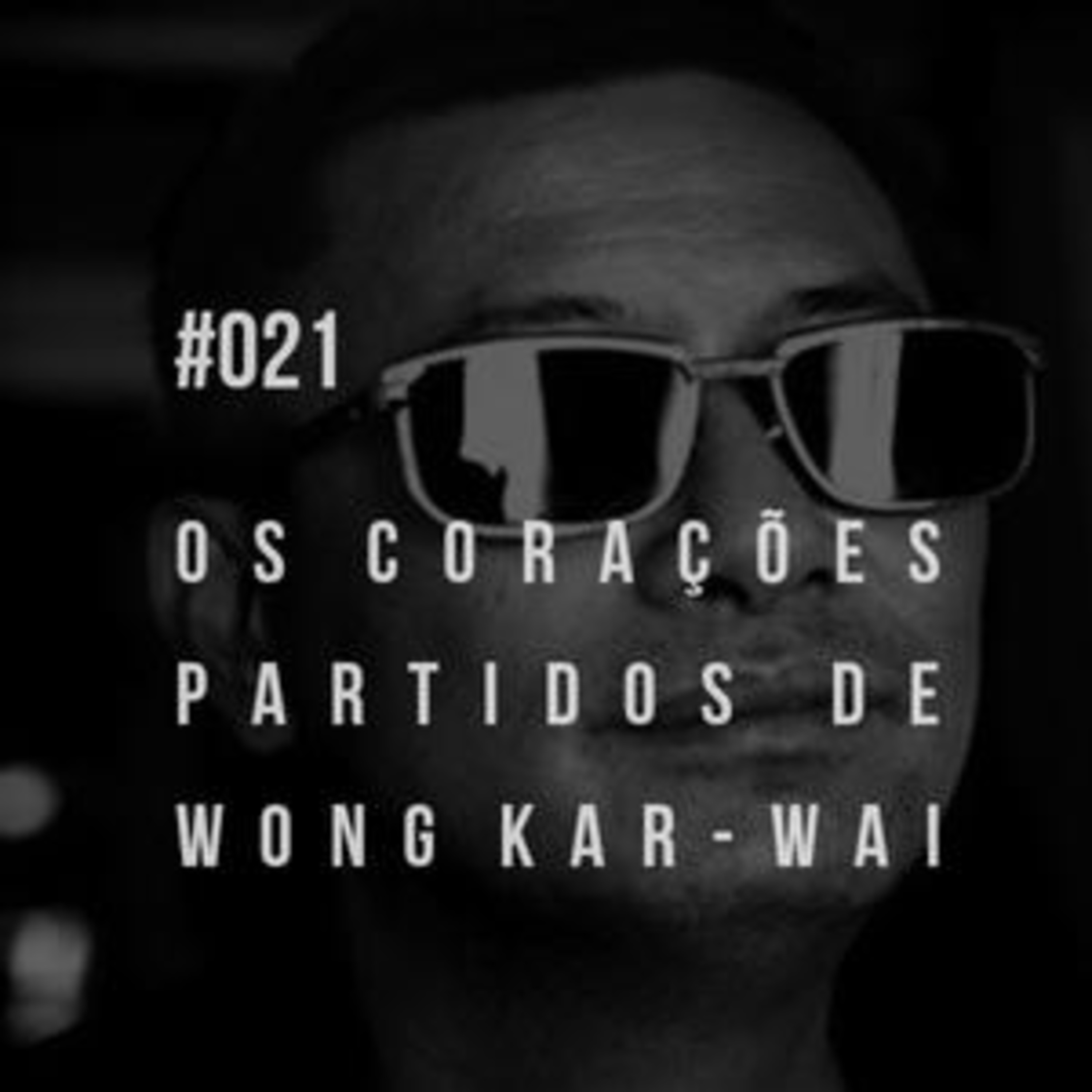 PS #21 - Wong Kar-Wai episode artwork