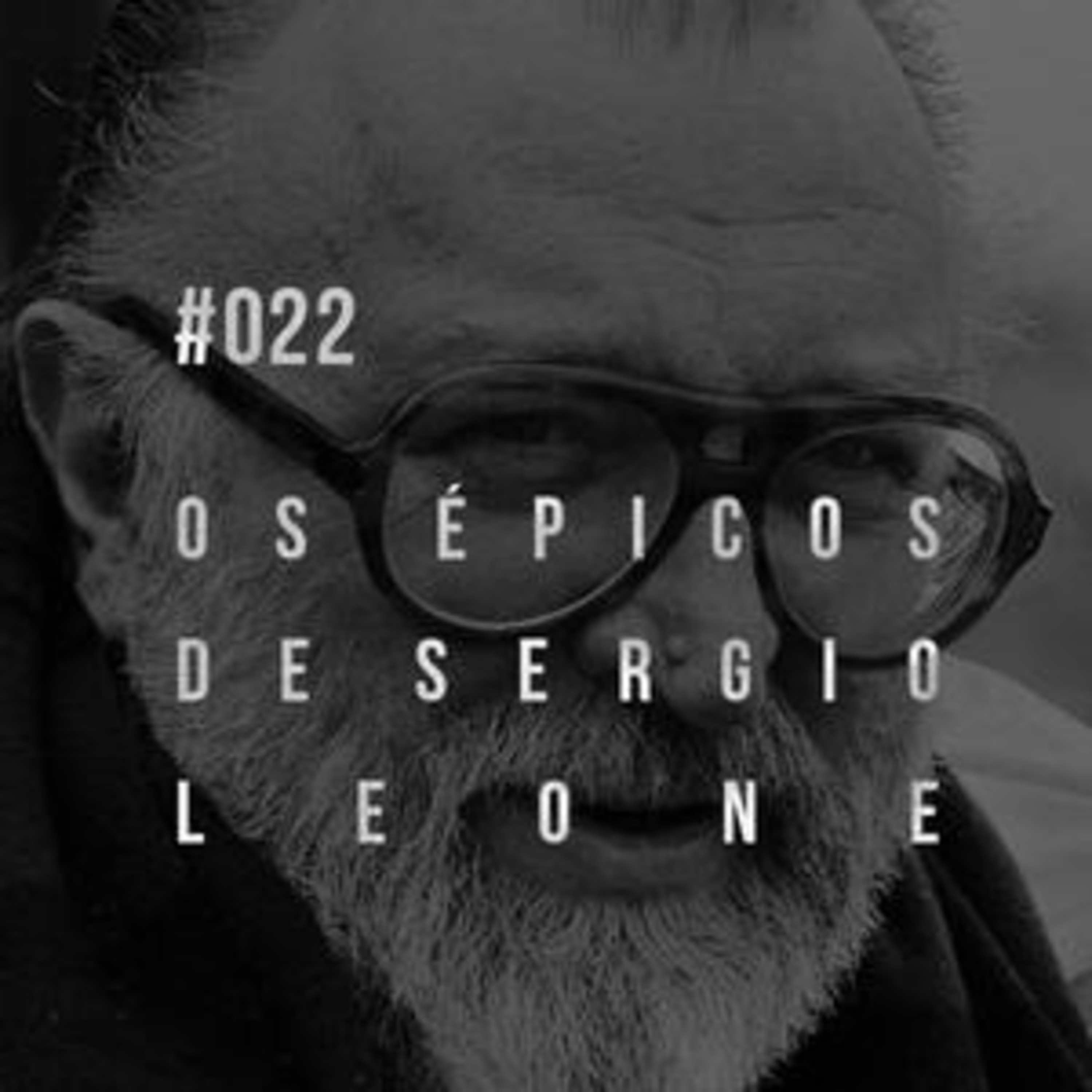 PS #022 - Sergio Leone episode artwork