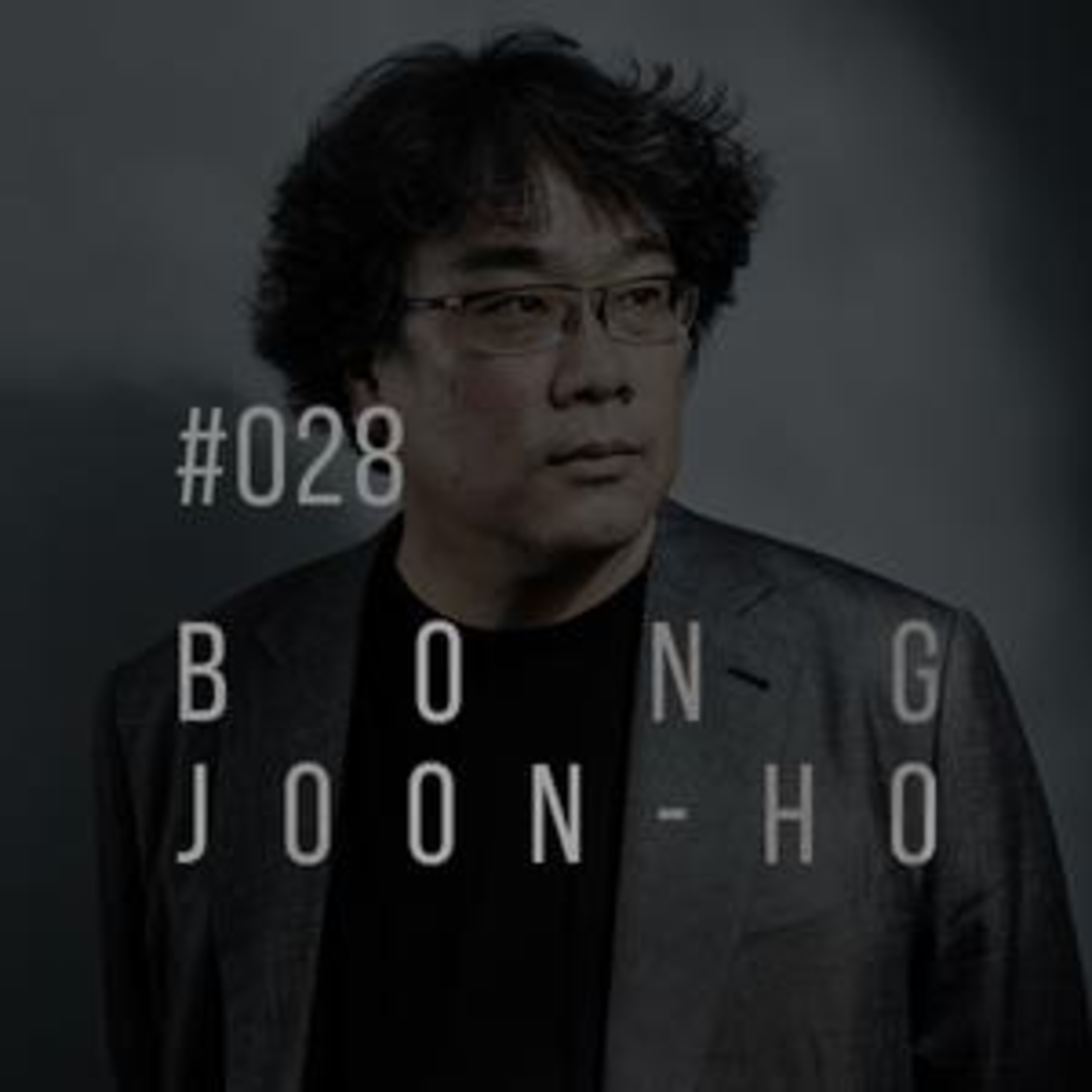 Plano-Sequência #028 - Bong Joon-ho episode artwork