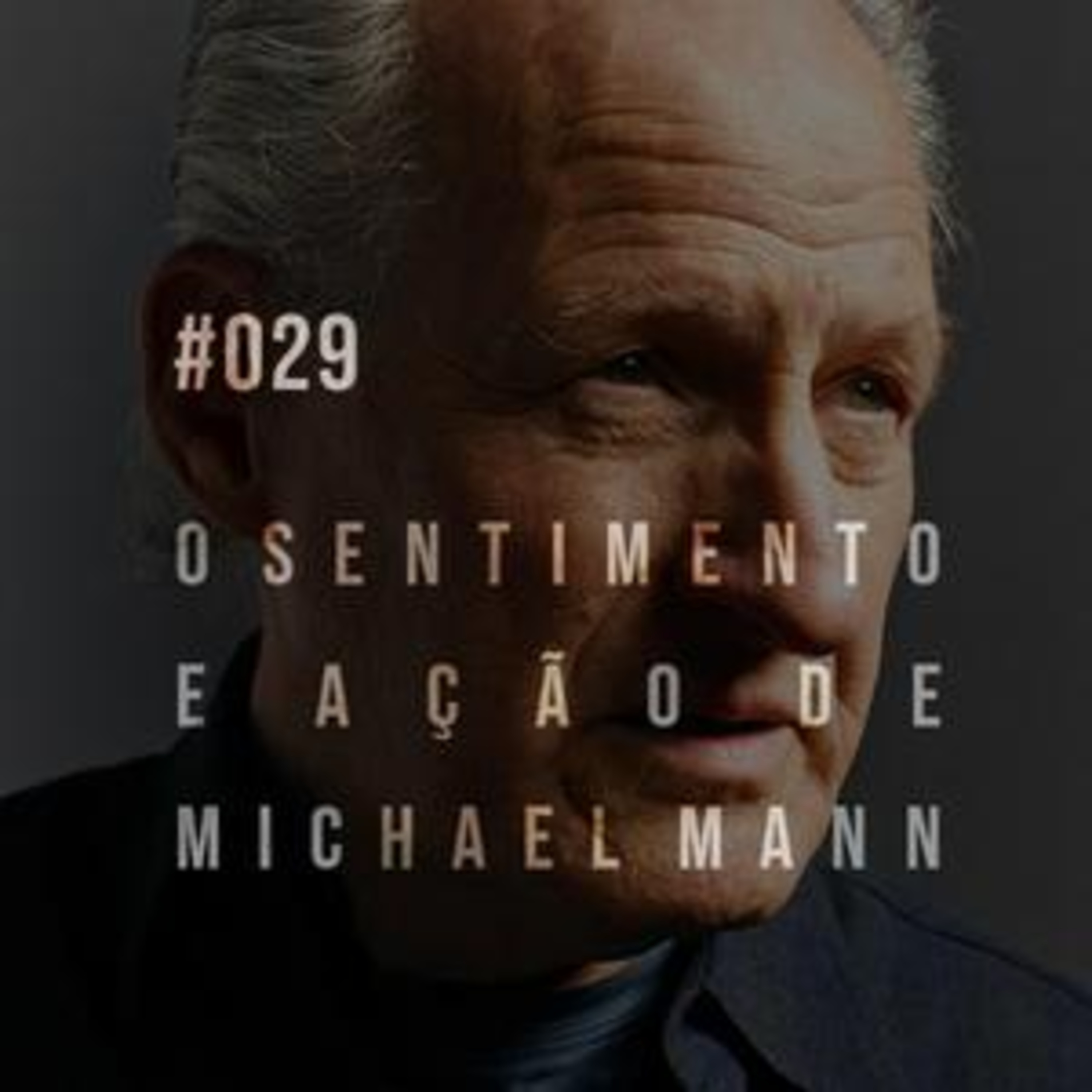 Plano-Sequência #029 - Michael Mann episode artwork