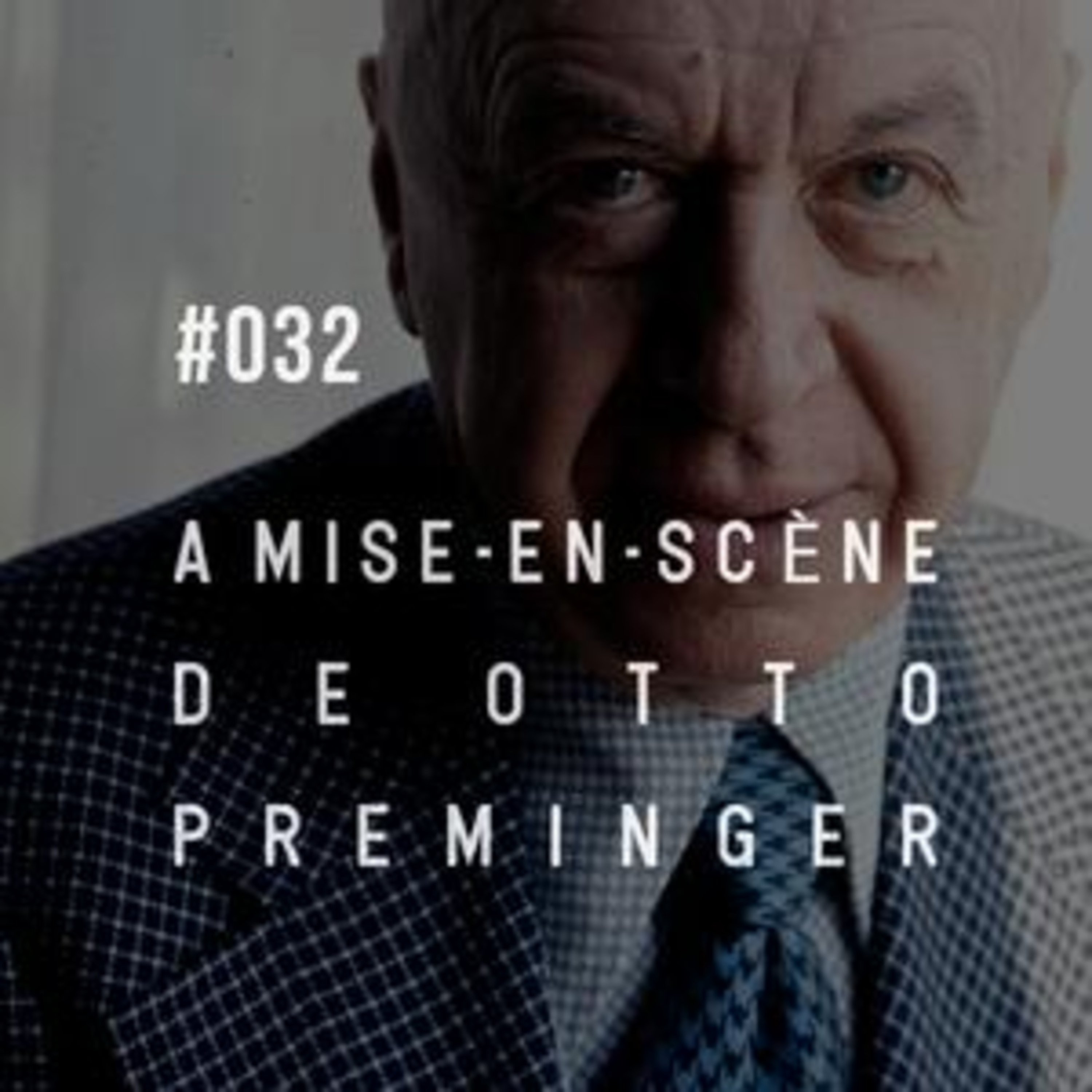 Plano-Sequência #032- Otto Preminger episode artwork