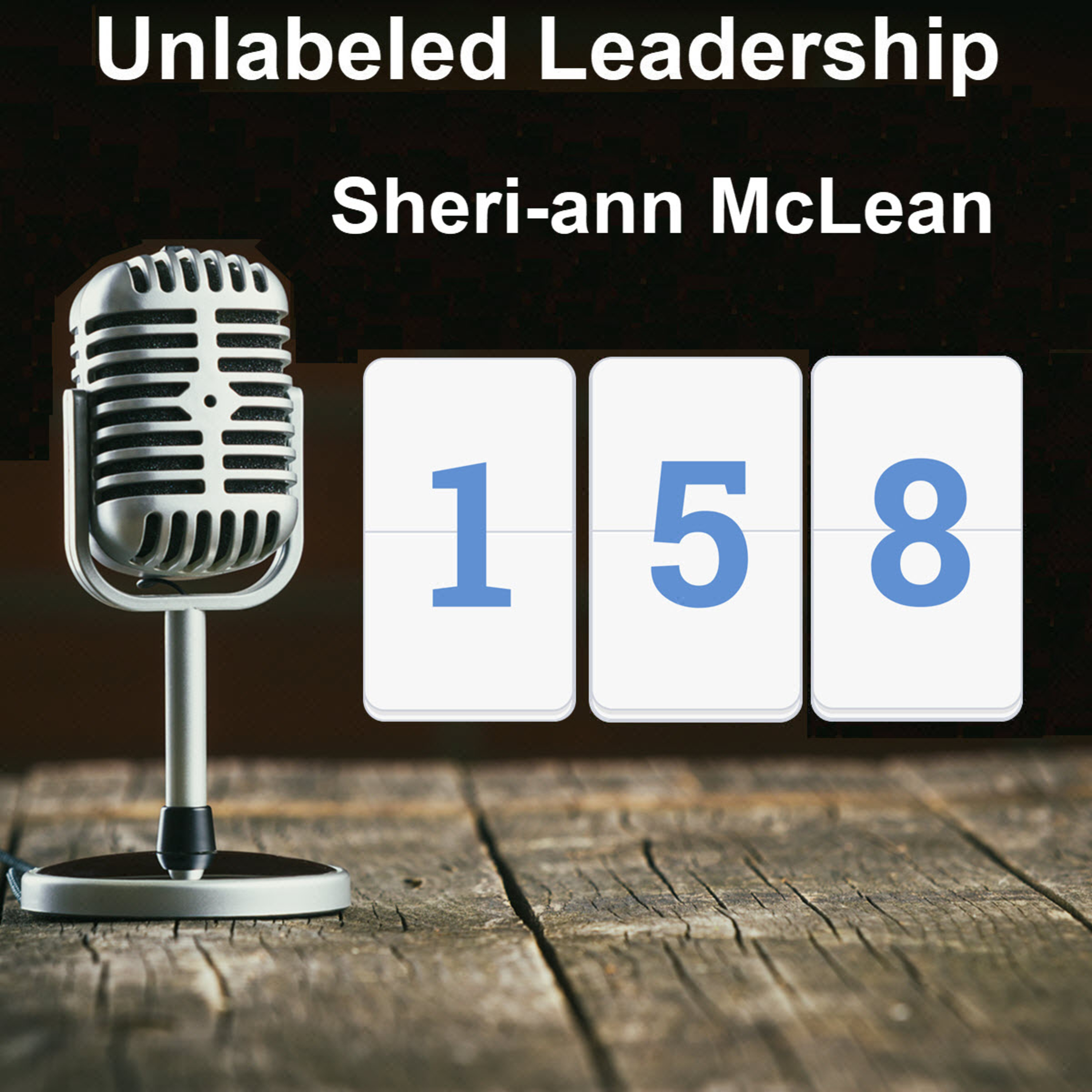 158: Sheri-ann McLean Develops and Values People