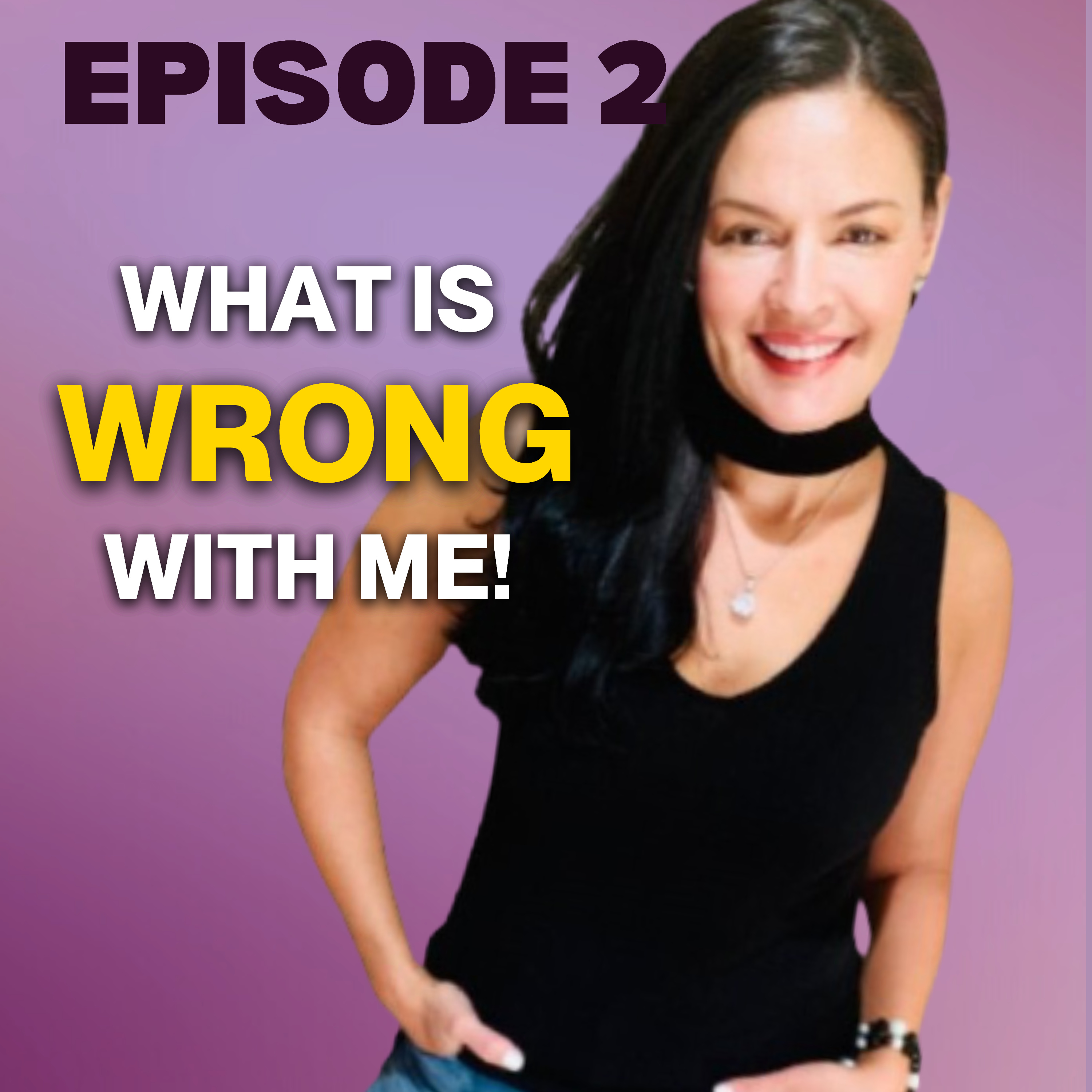 What's Wrong With Me! Episode 2 episode artwork