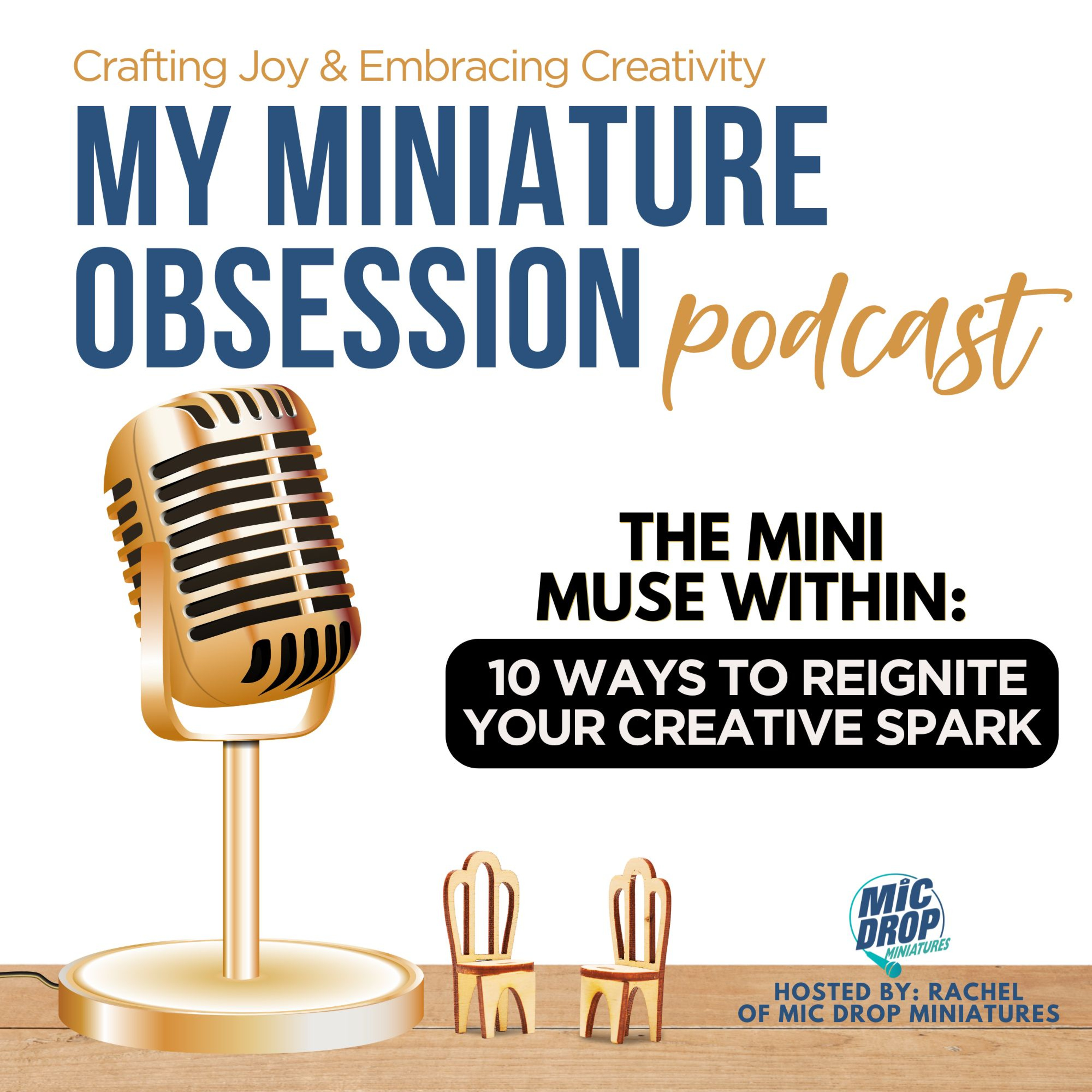 EP 51- The Mini Muse Within: 10 Ways to Reignite Your Creative Spark