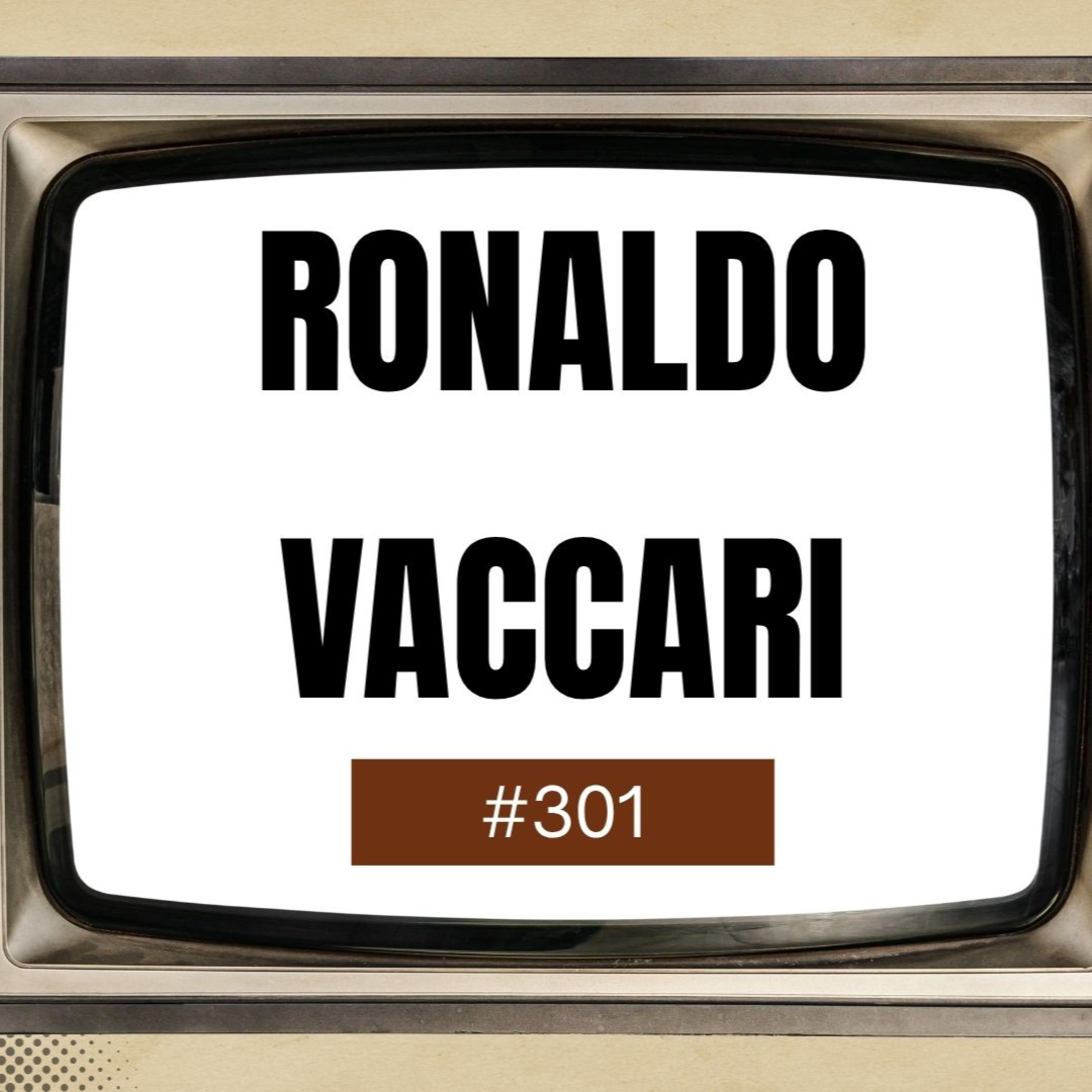 Ronaldo Vaccari (Conexão TV) #301 episode artwork