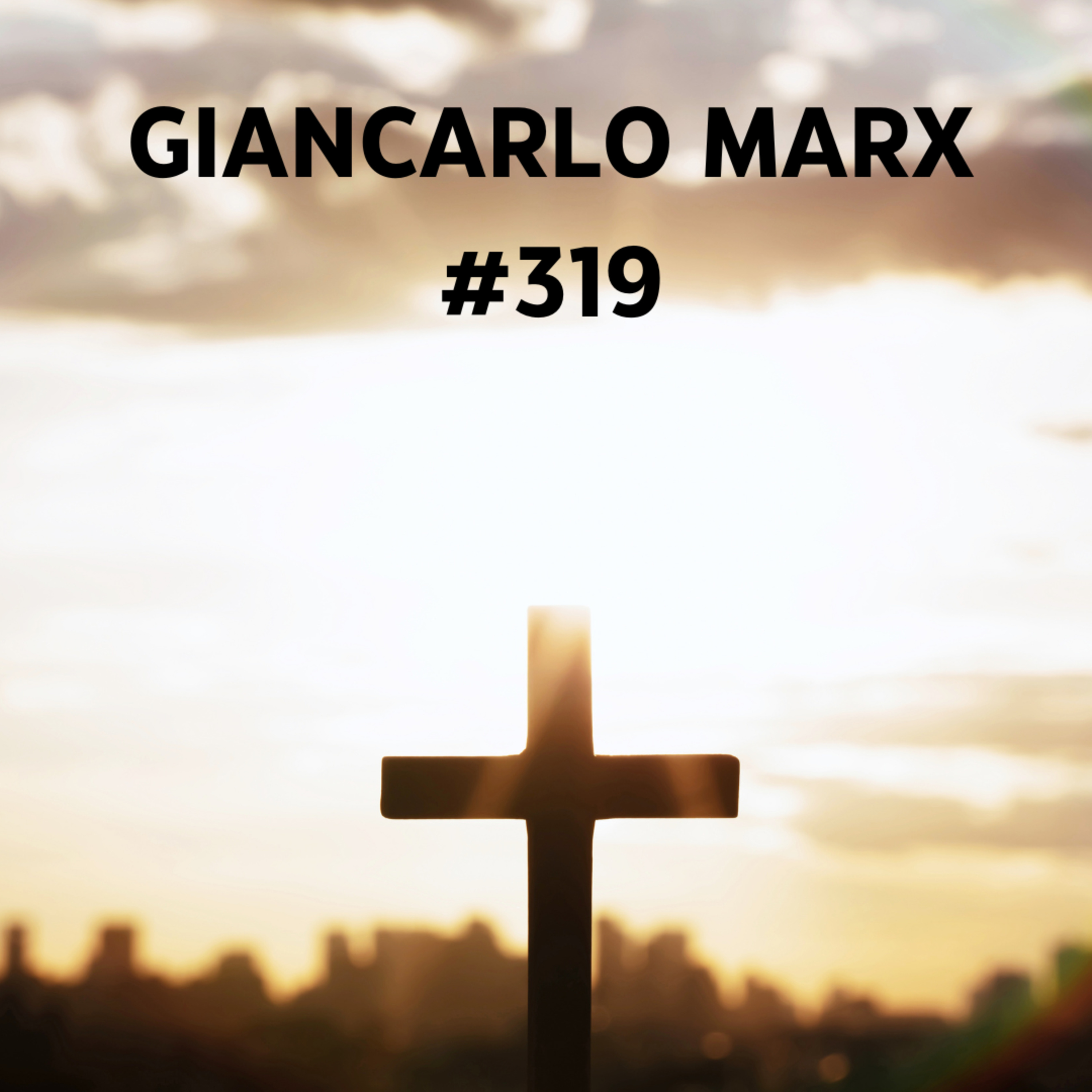 Giancarlo Marx (Crentassos) #319 episode artwork
