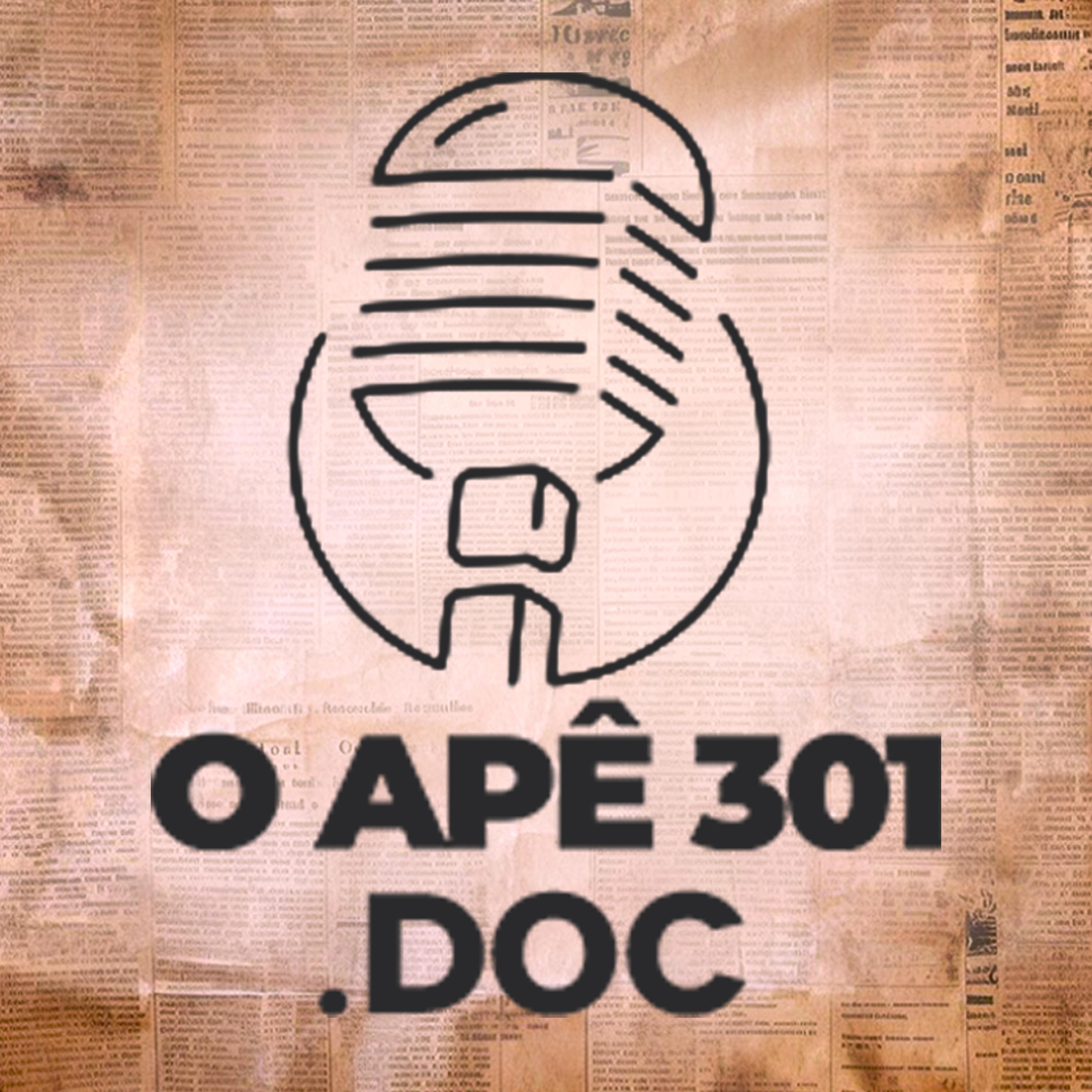 O Apê 301 .DOC - A história de Volta Redonda | Parte 1 - Podcast #117 episode artwork