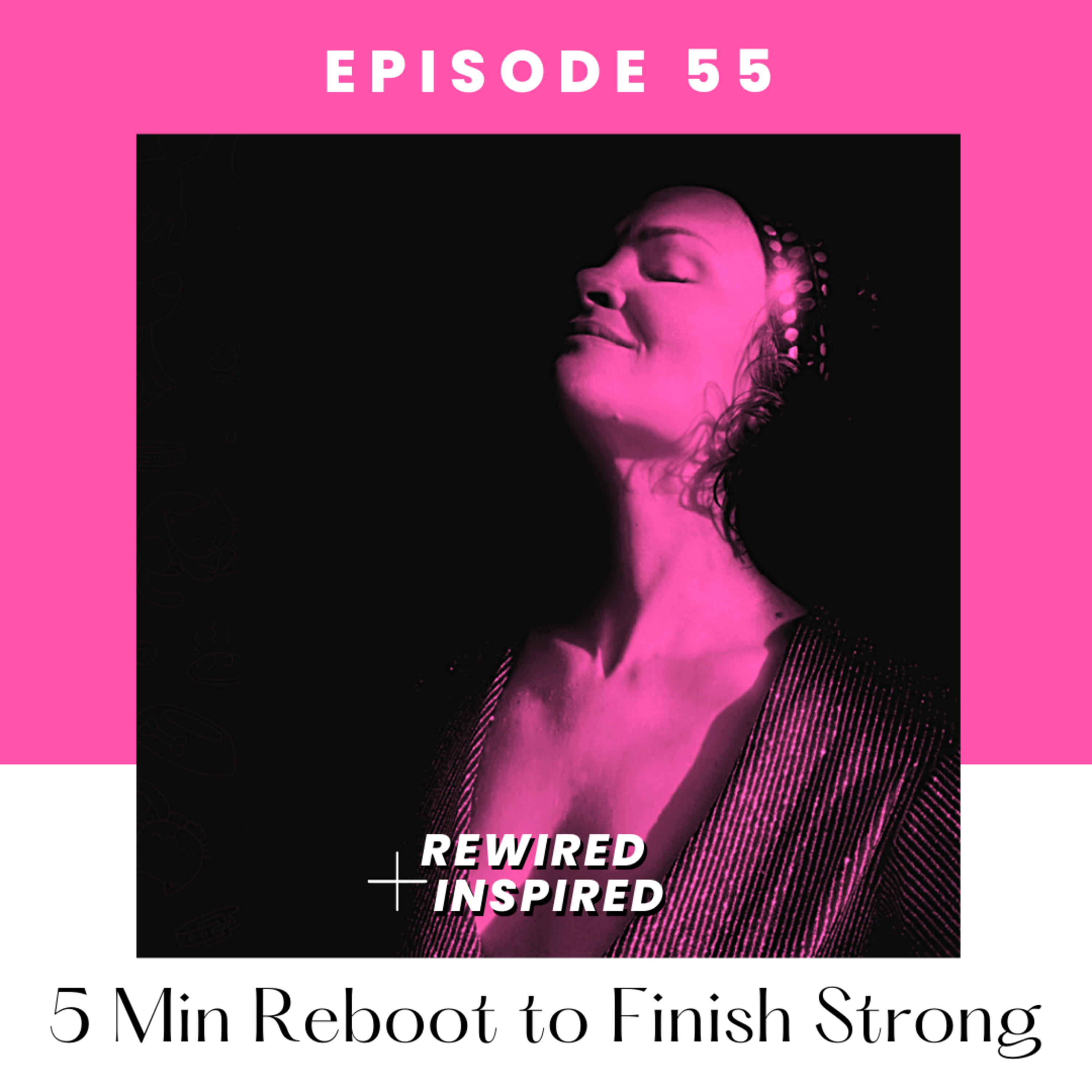 55. (EN) 🎧 Finish Strong! ...5min guided meditation