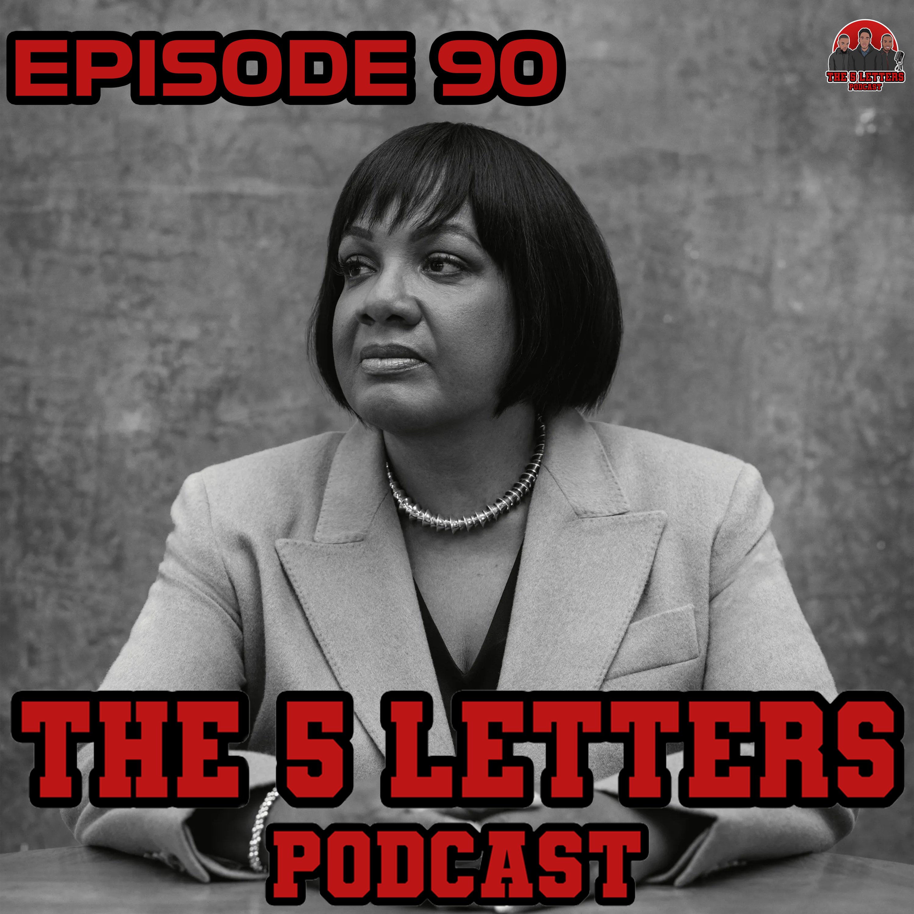 Episode 90 - We Stand With Diane Abbott!