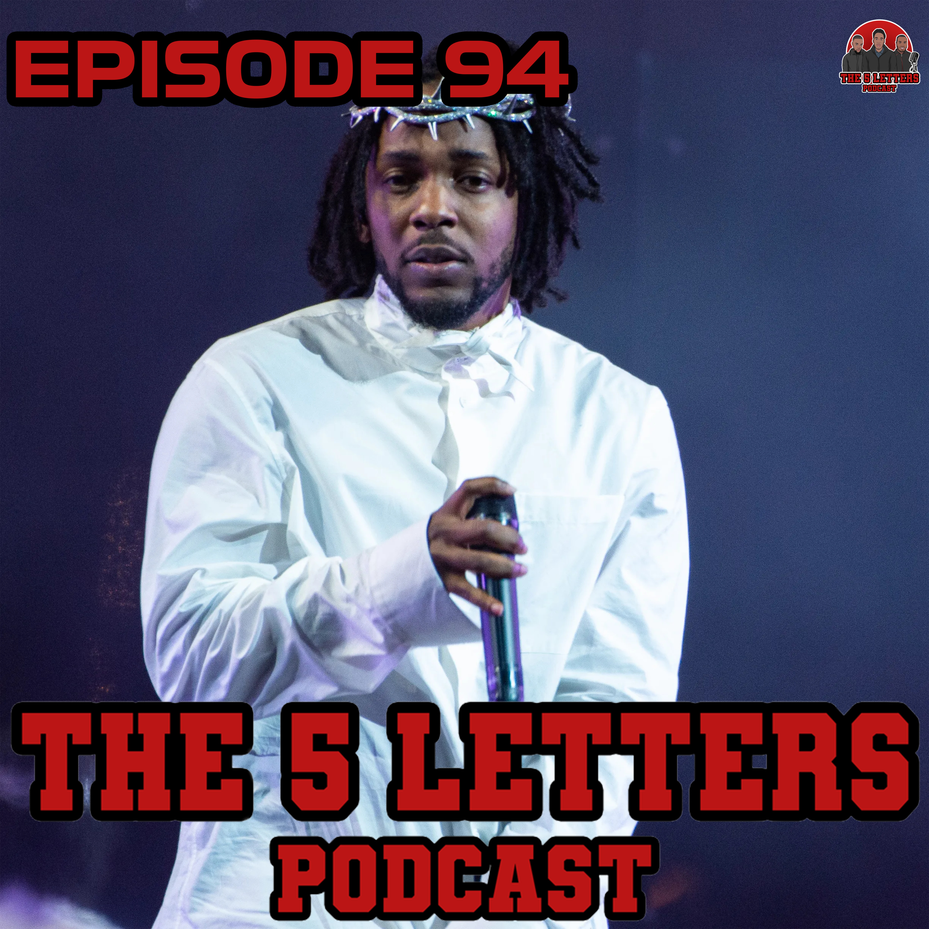 Episode 94 - Kendrick Lamar vs Drake!
