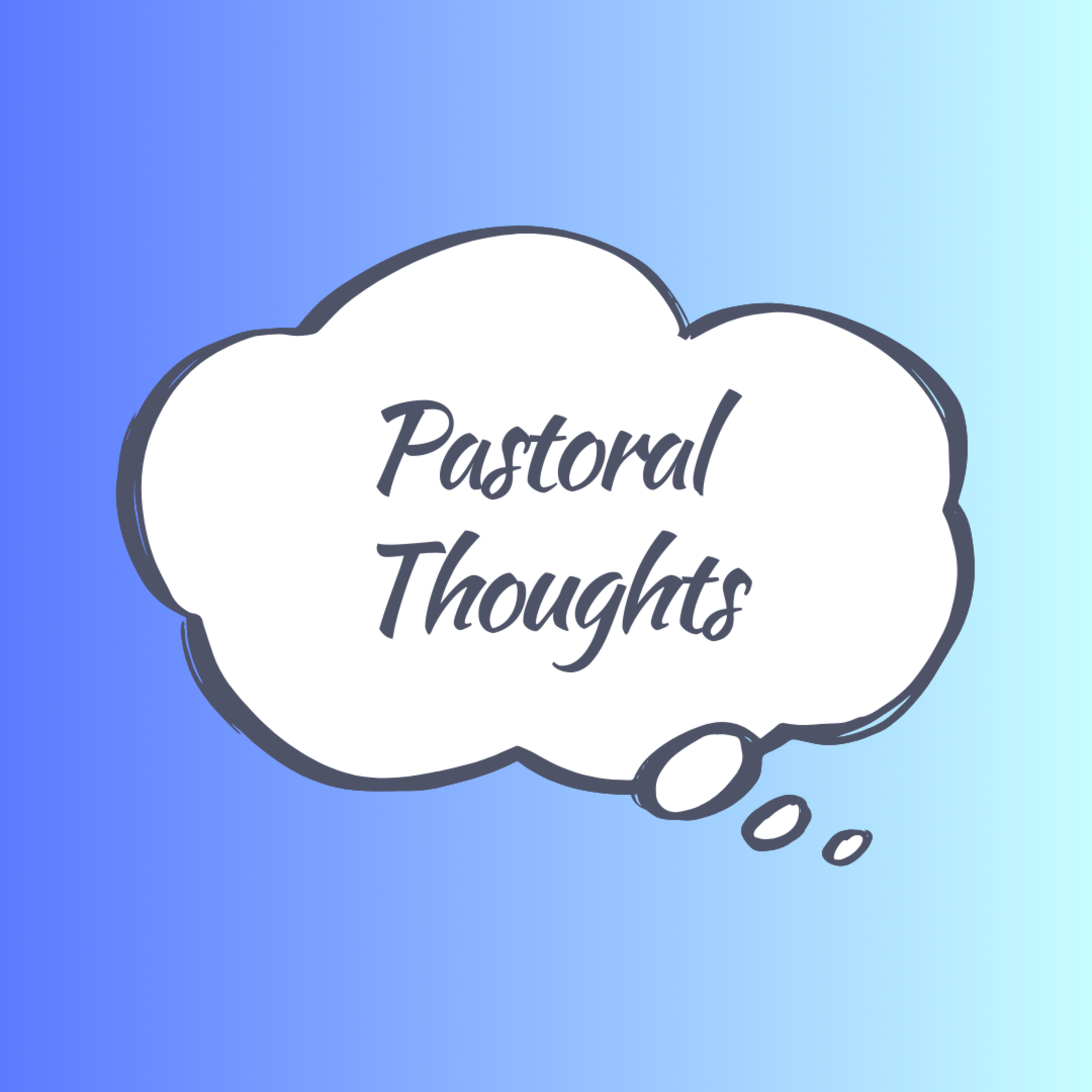 Pastoral Thoughts:::A Collection of the Faithful episode artwork