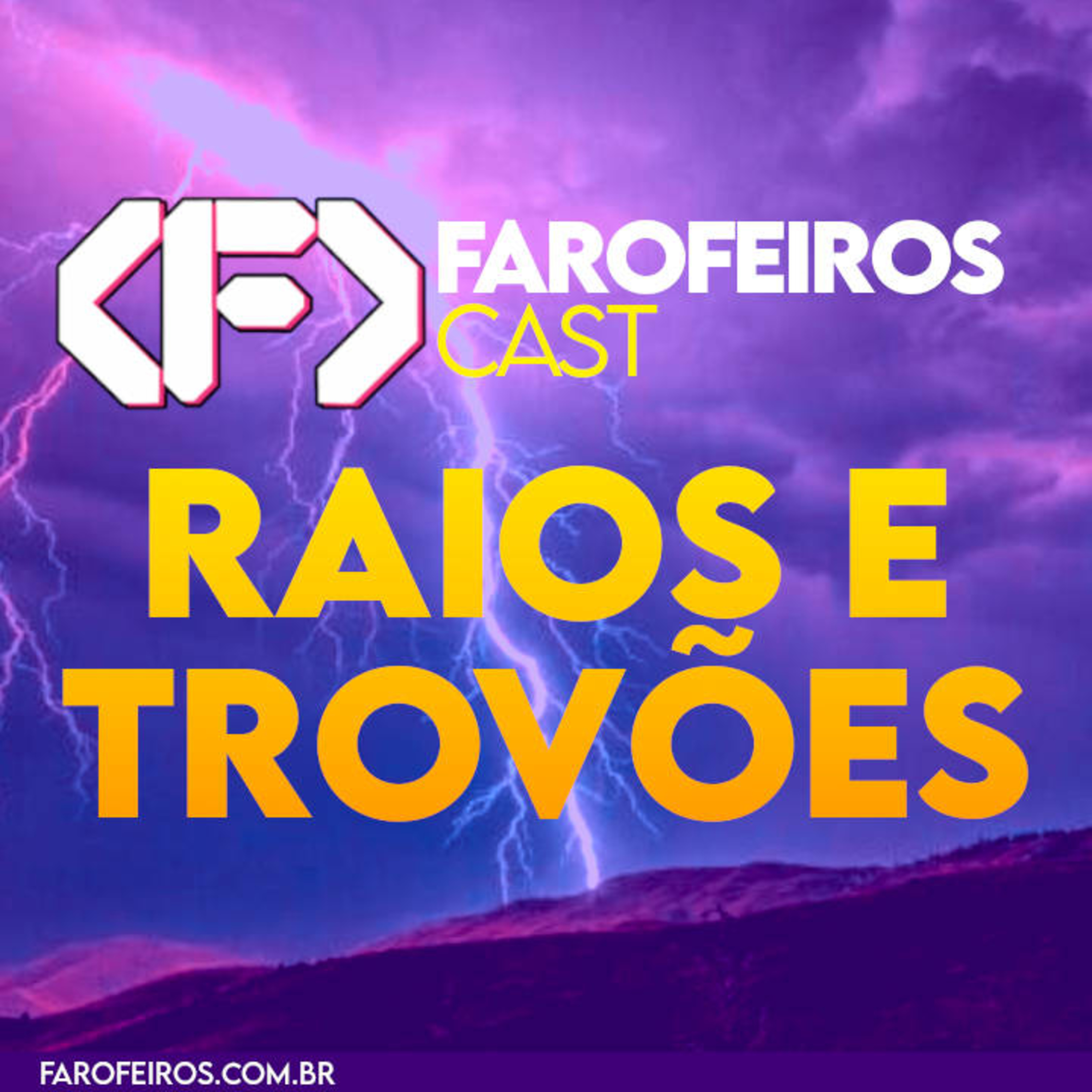 Raios e Trovões - Farofeiros Cast #054 episode artwork
