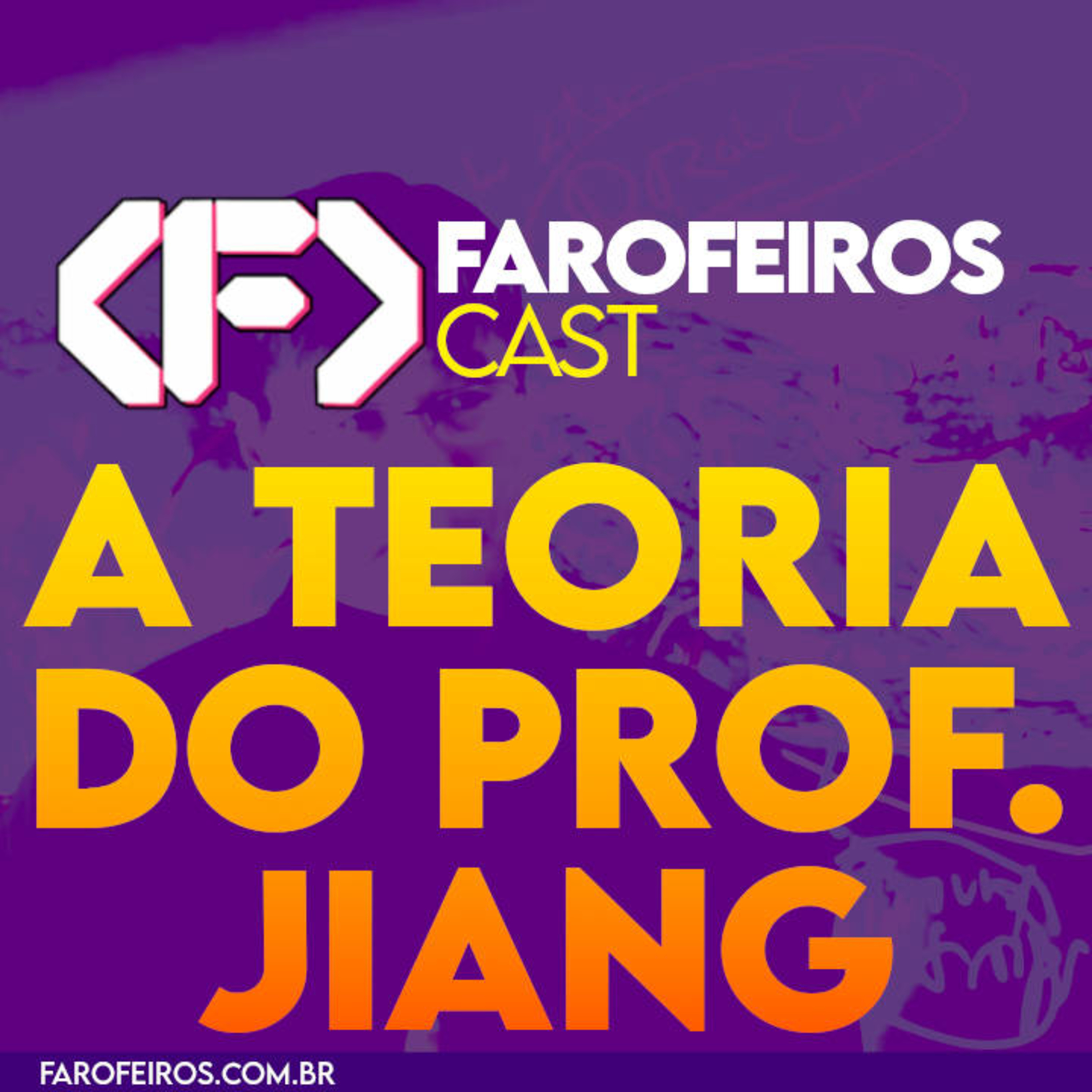 A teoria do professor Jiang – Farofeiros Cast #060 episode artwork