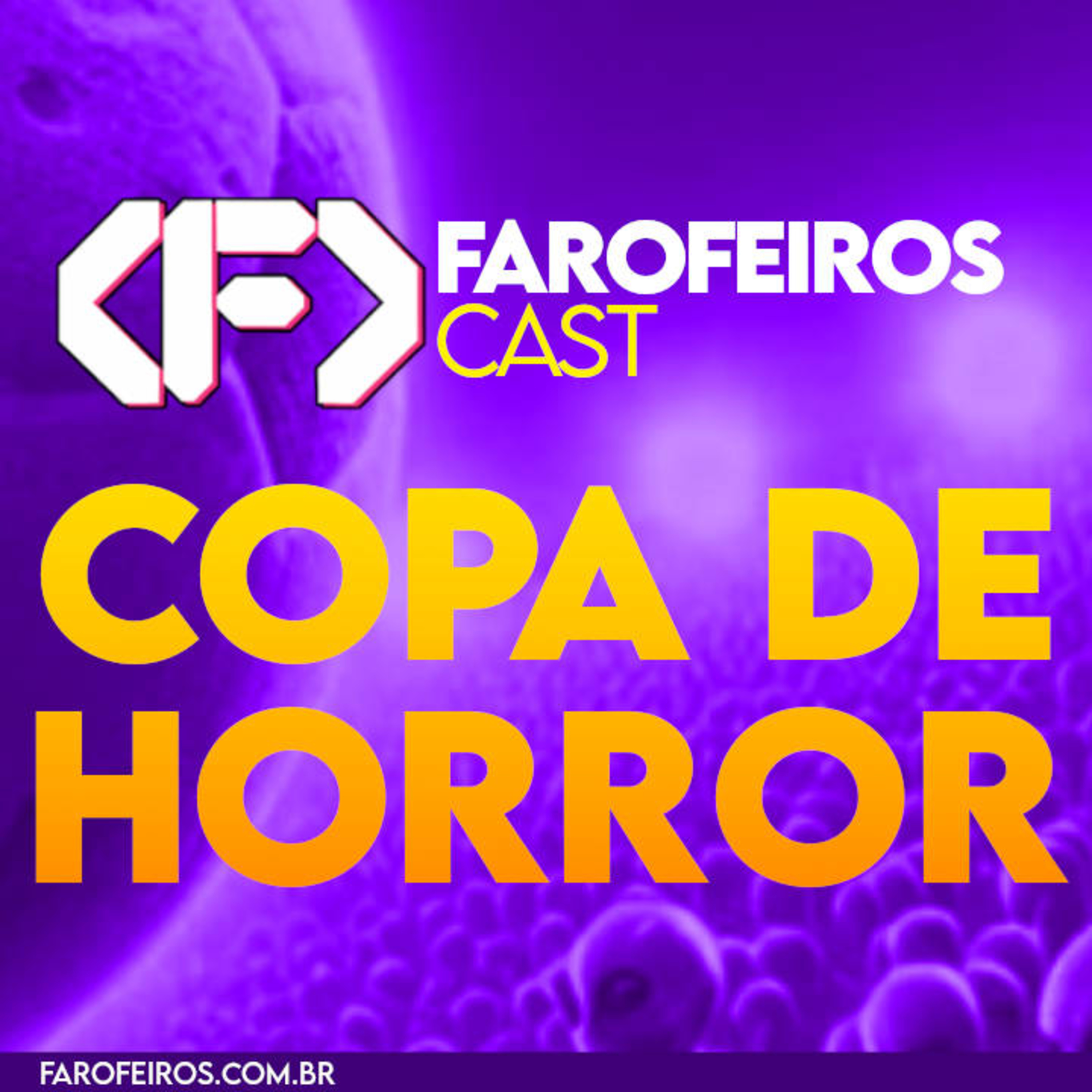 Copa de Horror - Farofeiros Cast #074 episode artwork