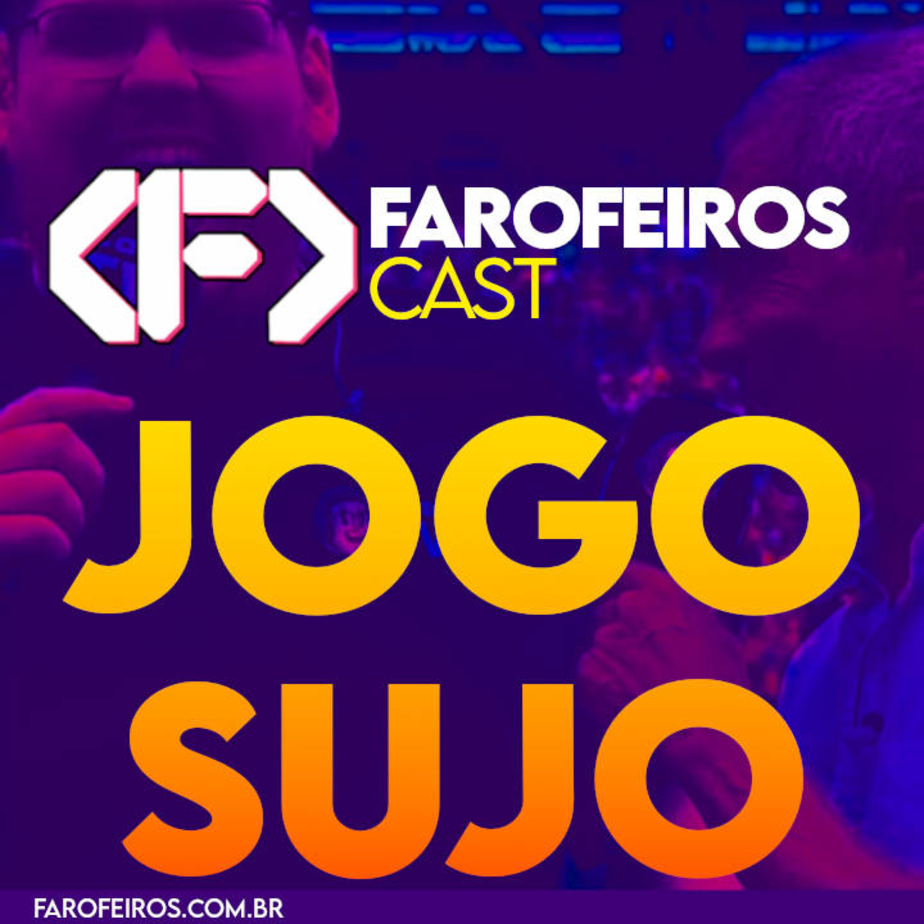 Jogo Sujo - Farofeiros Cast #075 episode artwork