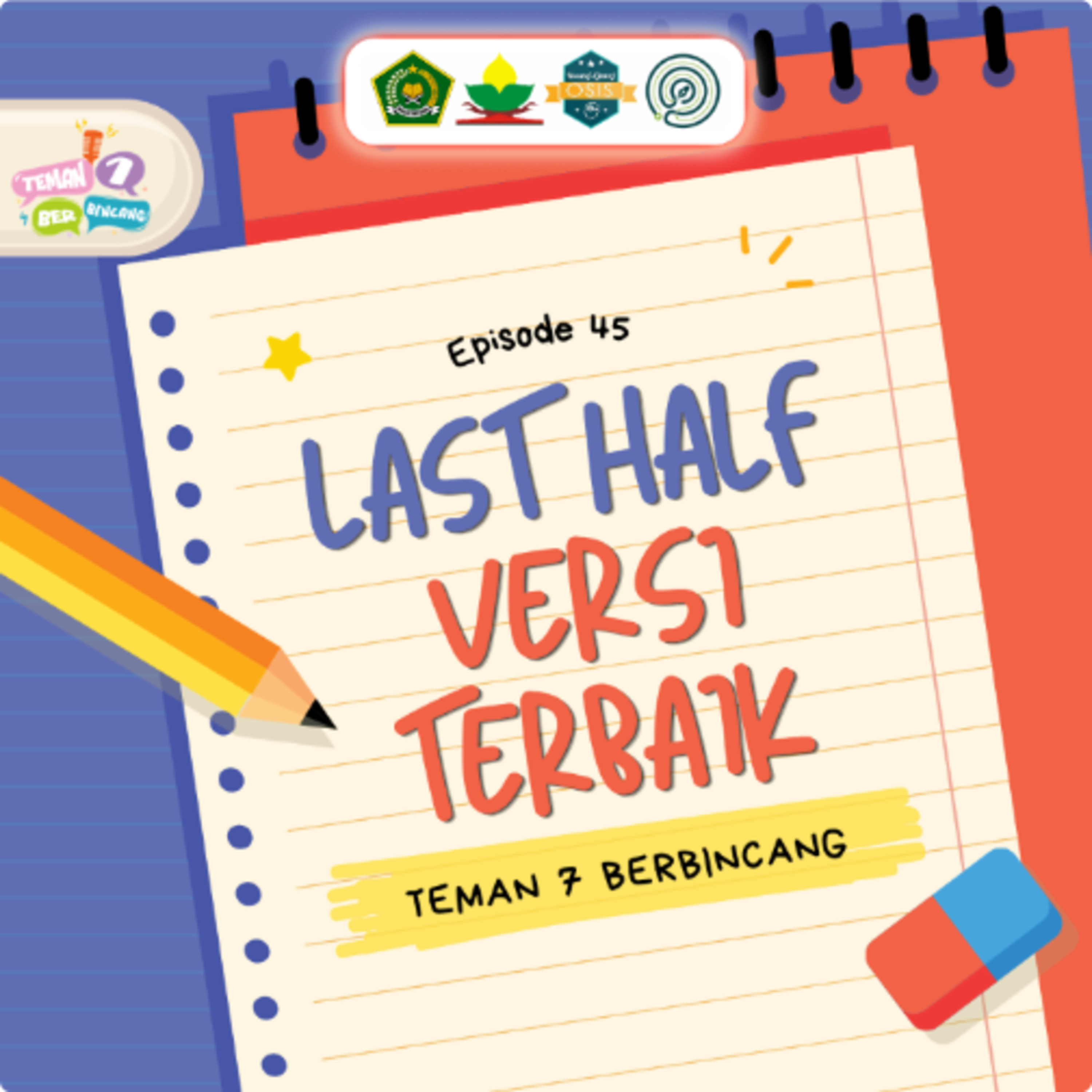 Eps 45: Last Half, Versi Terbaik episode artwork
