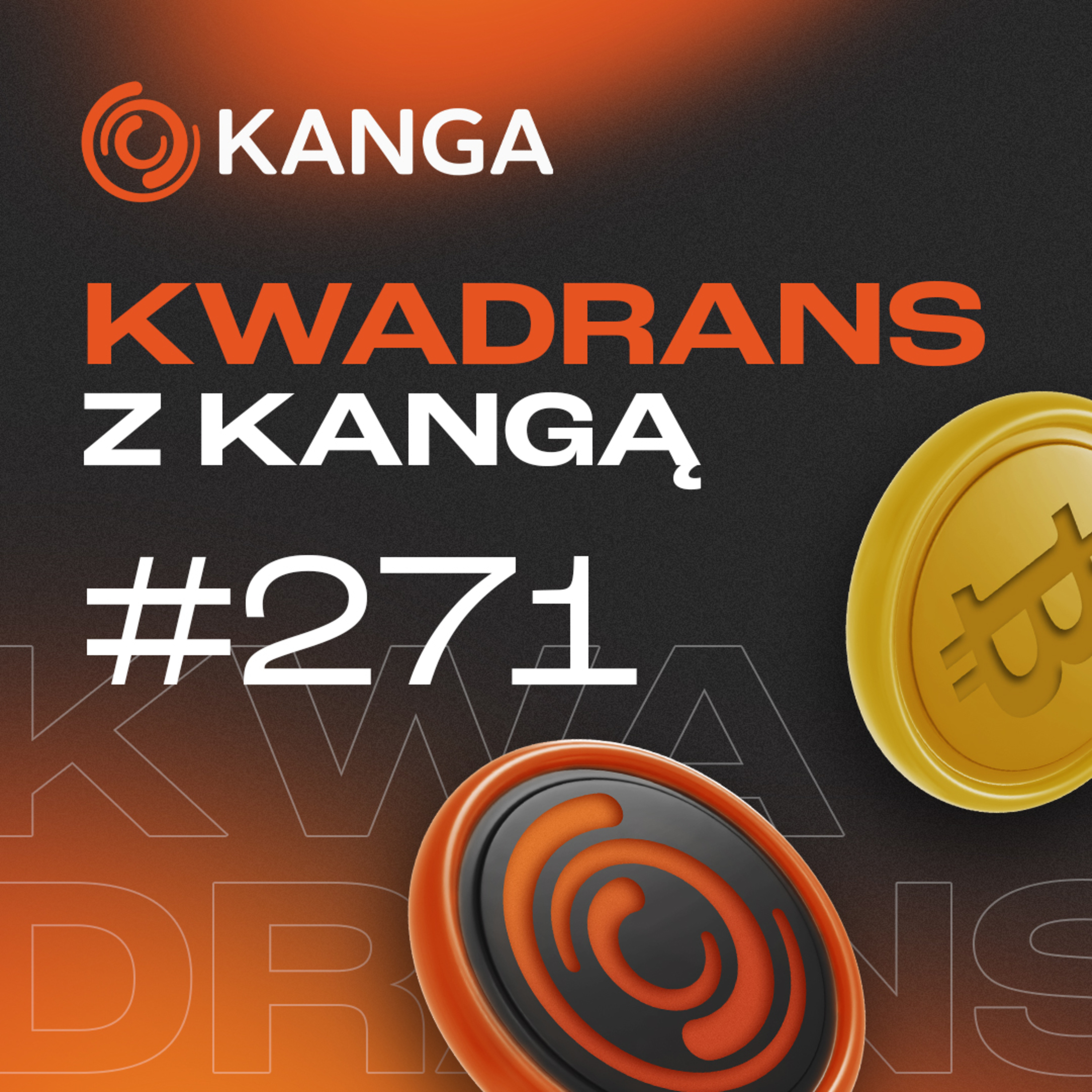 Kryptowaluty na rozdrożu: między wolnością a regulacją | Kwadrans z Kangą #271