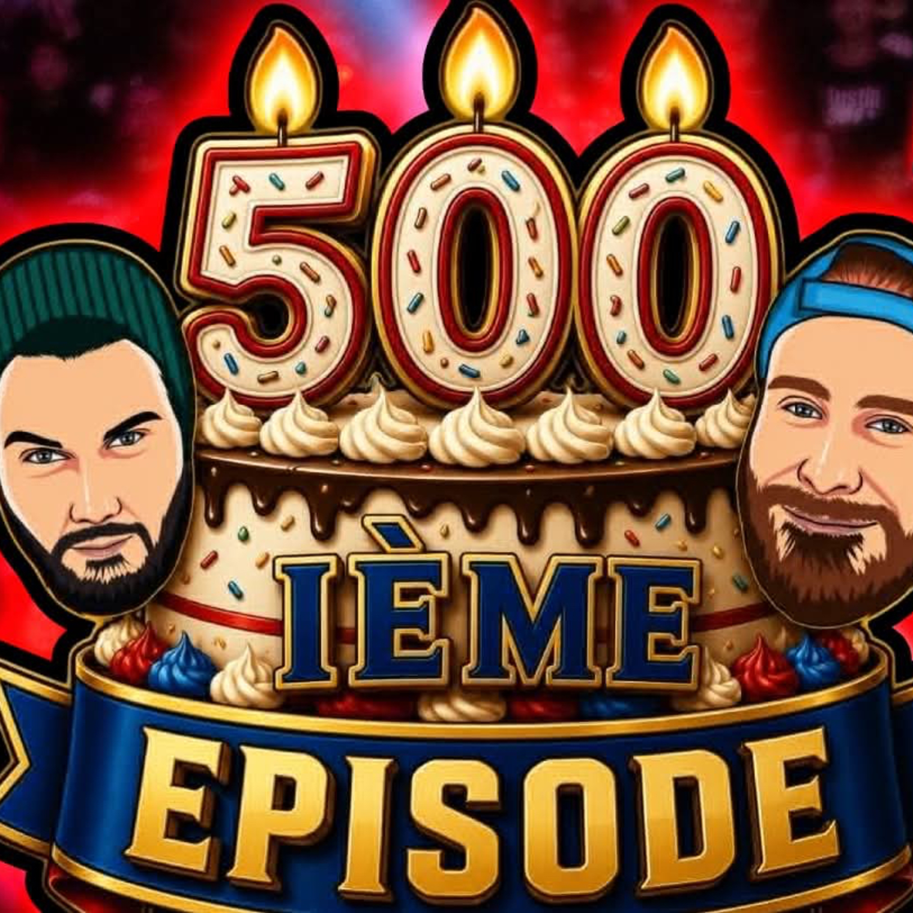 500 ième épisodes episode artwork
