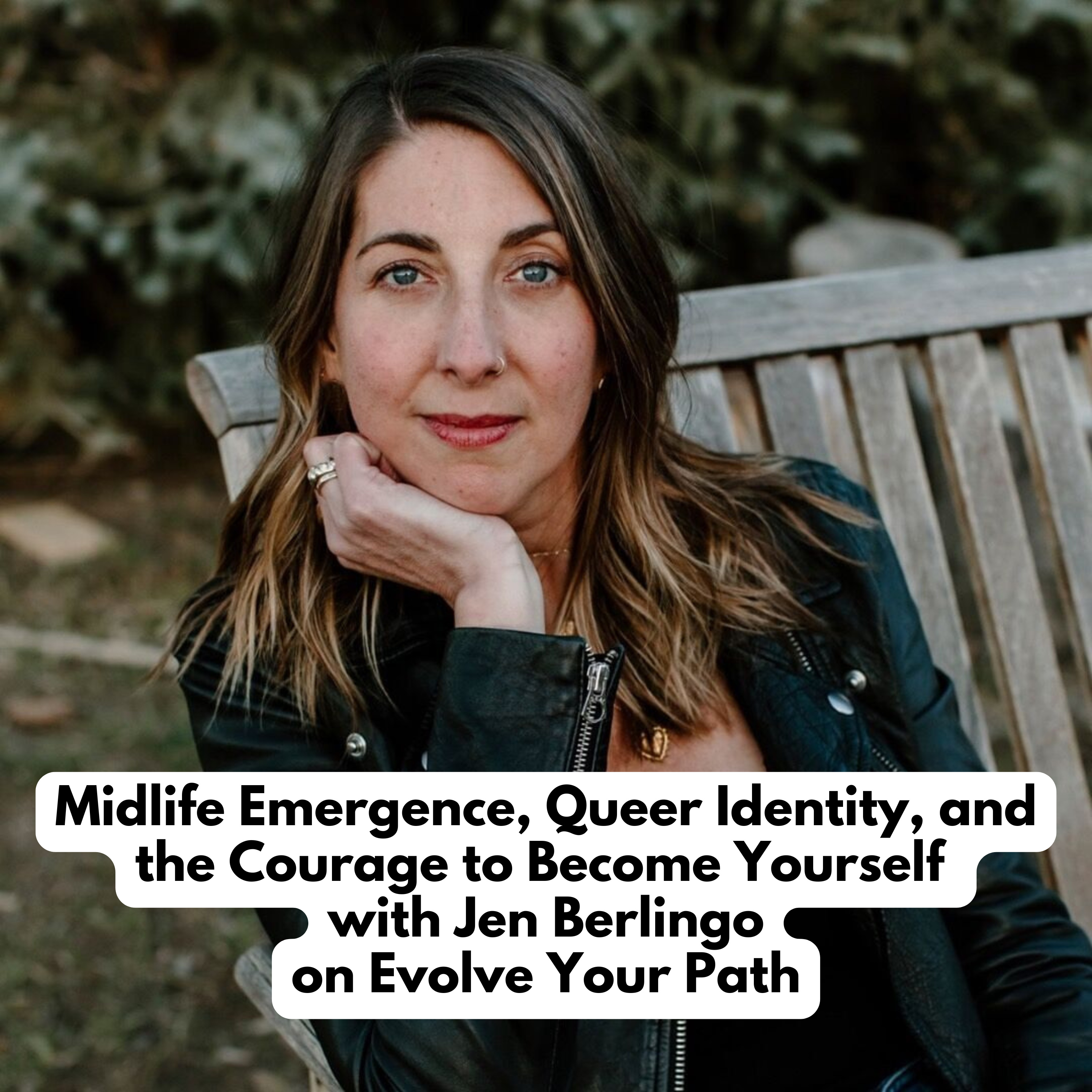 Queer Identity, Midlife Emergence, and the Courage to Become Yourself with Jen Berlingo episode artwork