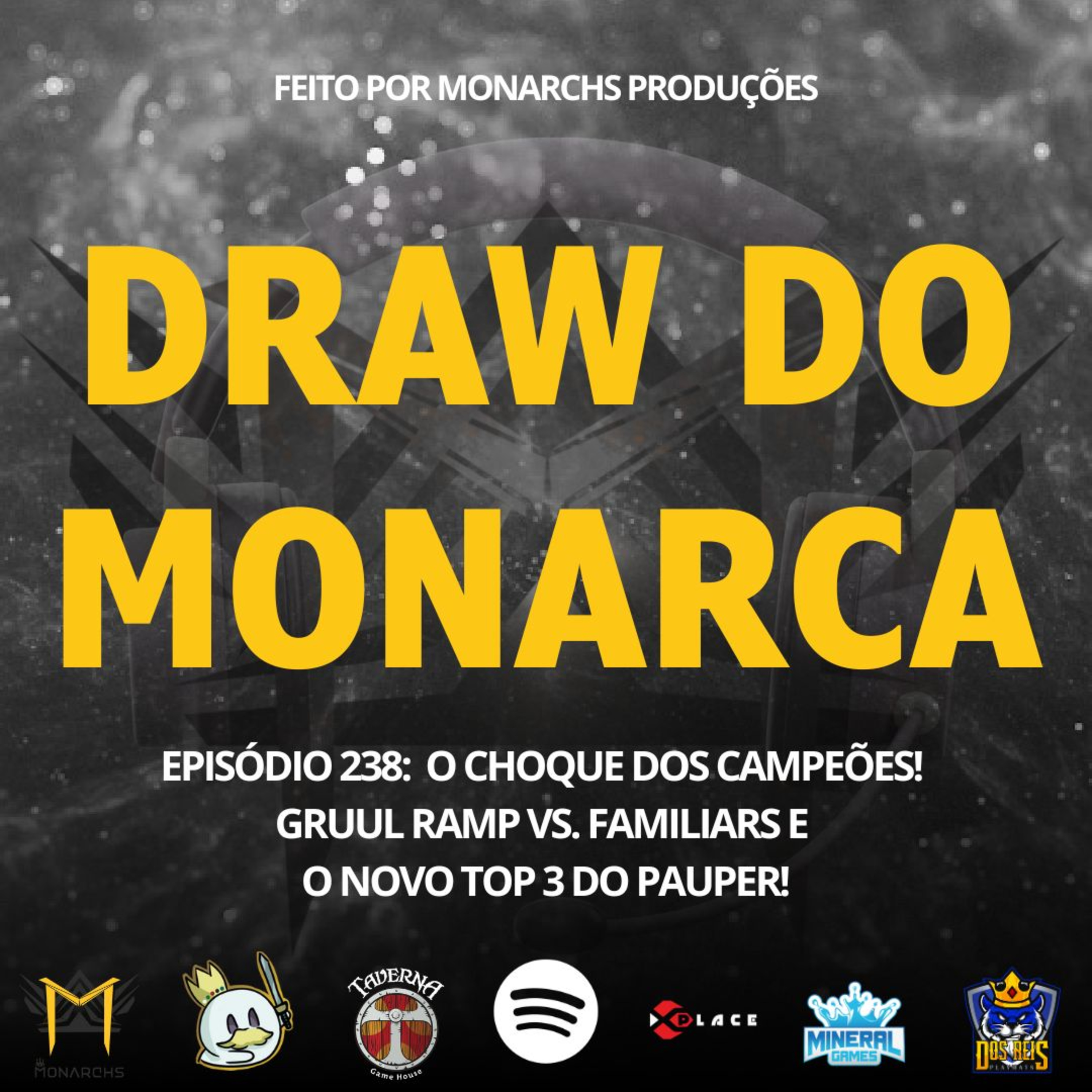 #238 Draw do Monarca: O Choque dos Campeões! Gruul Ramp vs. Familiars e o Novo Top 3 do Pauper! episode artwork