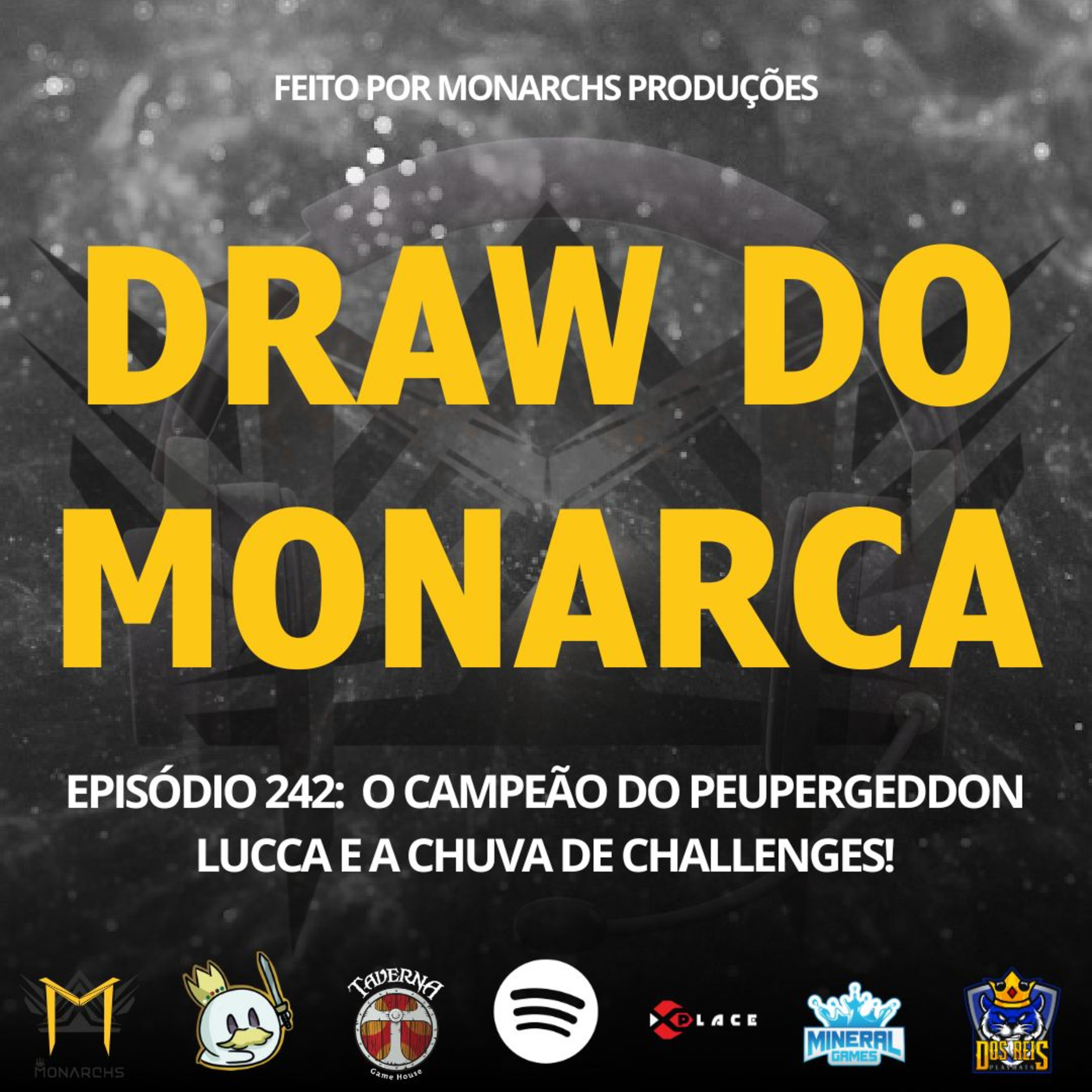 #242 Draw do Monarca: O Campeão do Paupergeddon Lucca e a Chuva de Challenges episode artwork