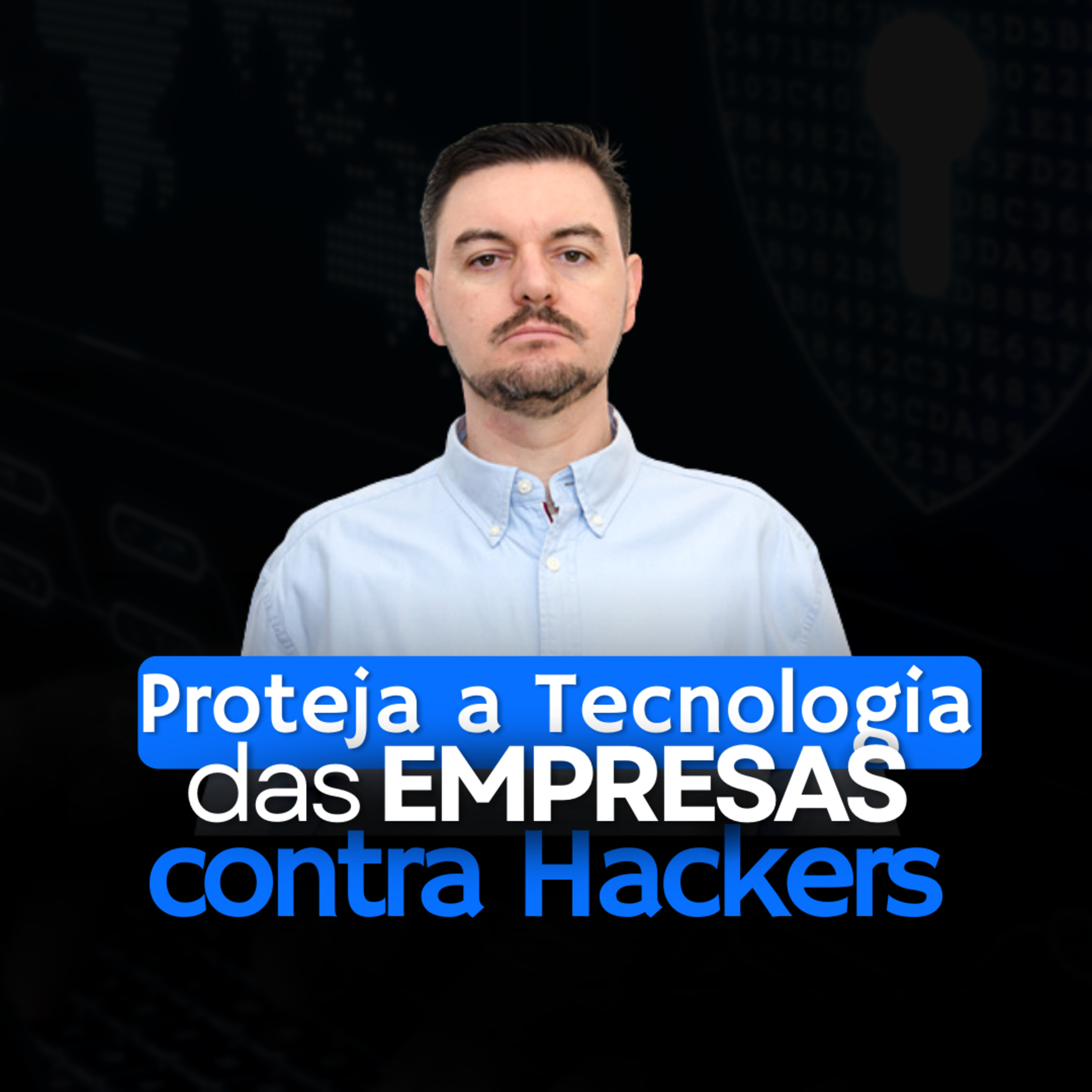 Entenda como você pode proteger a tecnologia das empresas, dos ataques hackers BLUE TEAM ACADEMY 15 episode artwork
