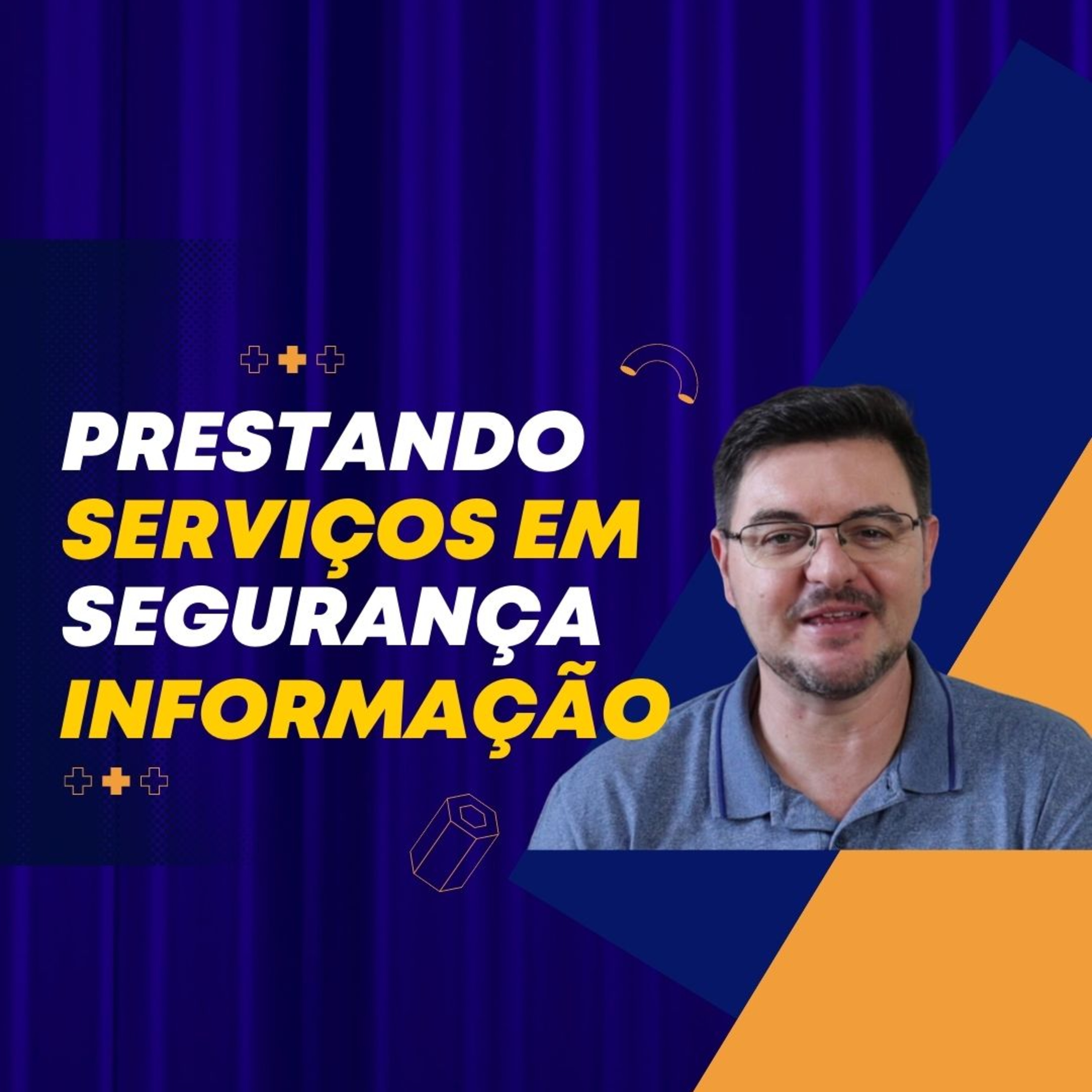 Como começar a prestar serviços de Segurança da Informação episode artwork