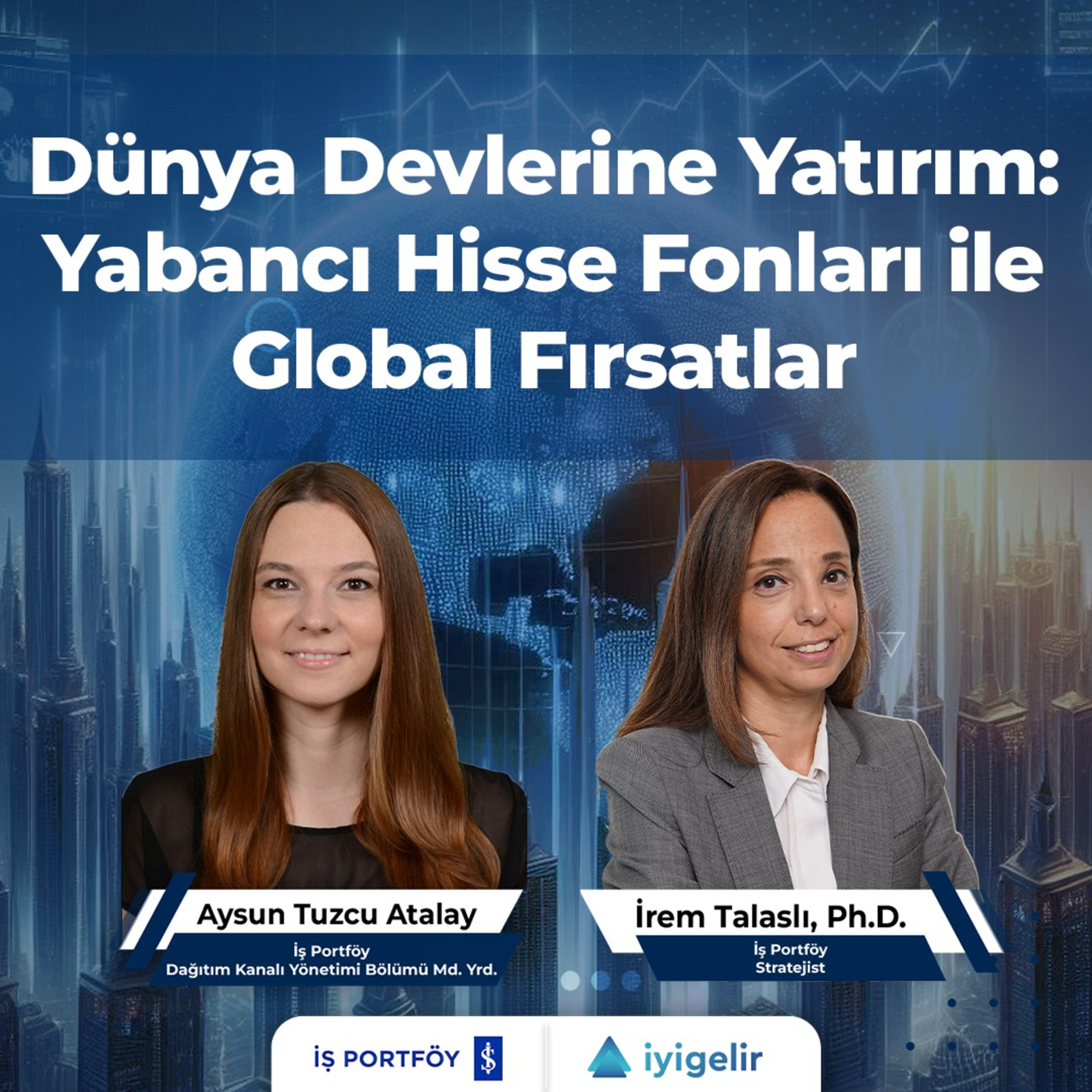 Dünya Devlerine Yatırım: Yabancı Hisse Fonları ile Global Fırsatlar episode artwork