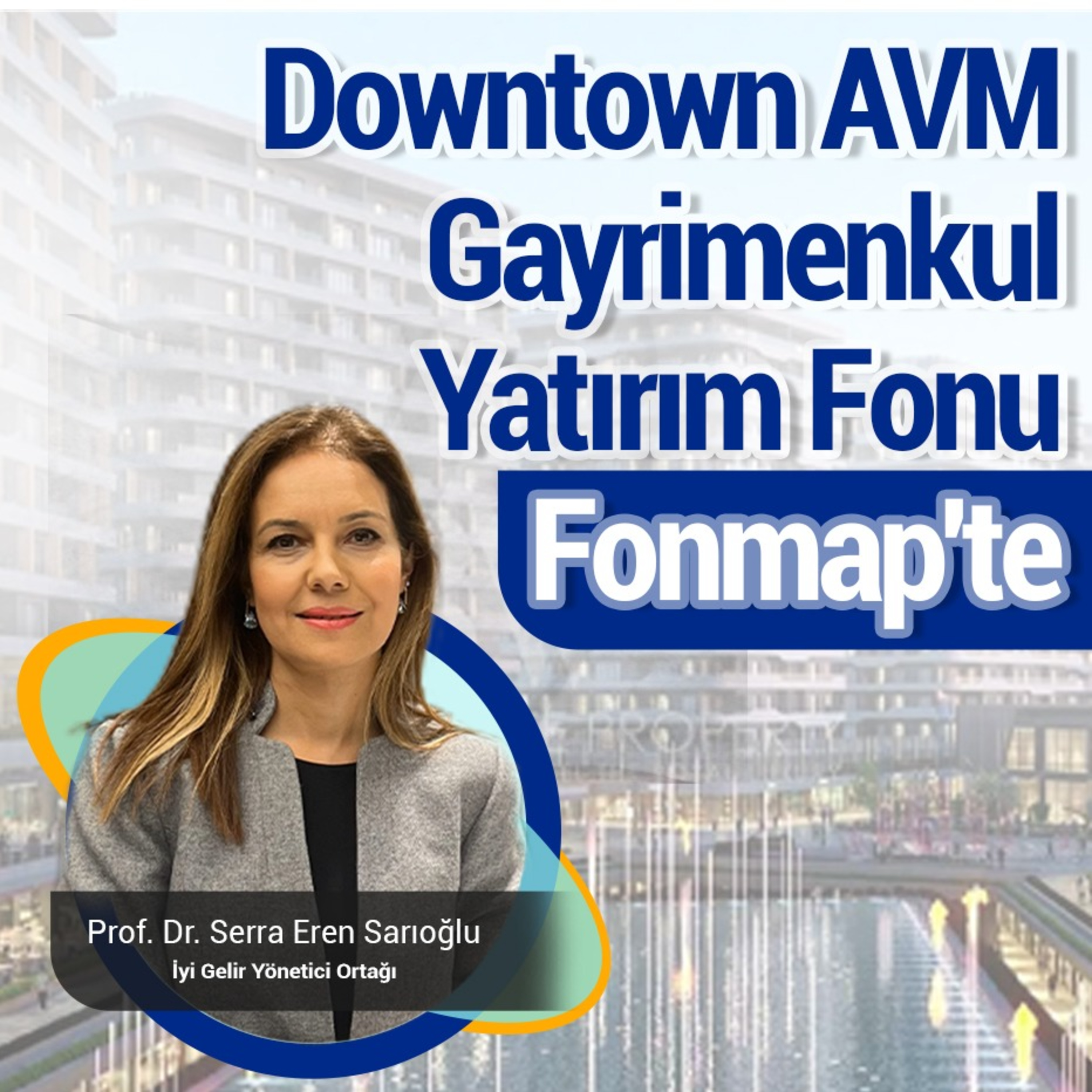 Downtown AVM Gayrimenkul Yatırım Fonu Fonmap'te! episode artwork