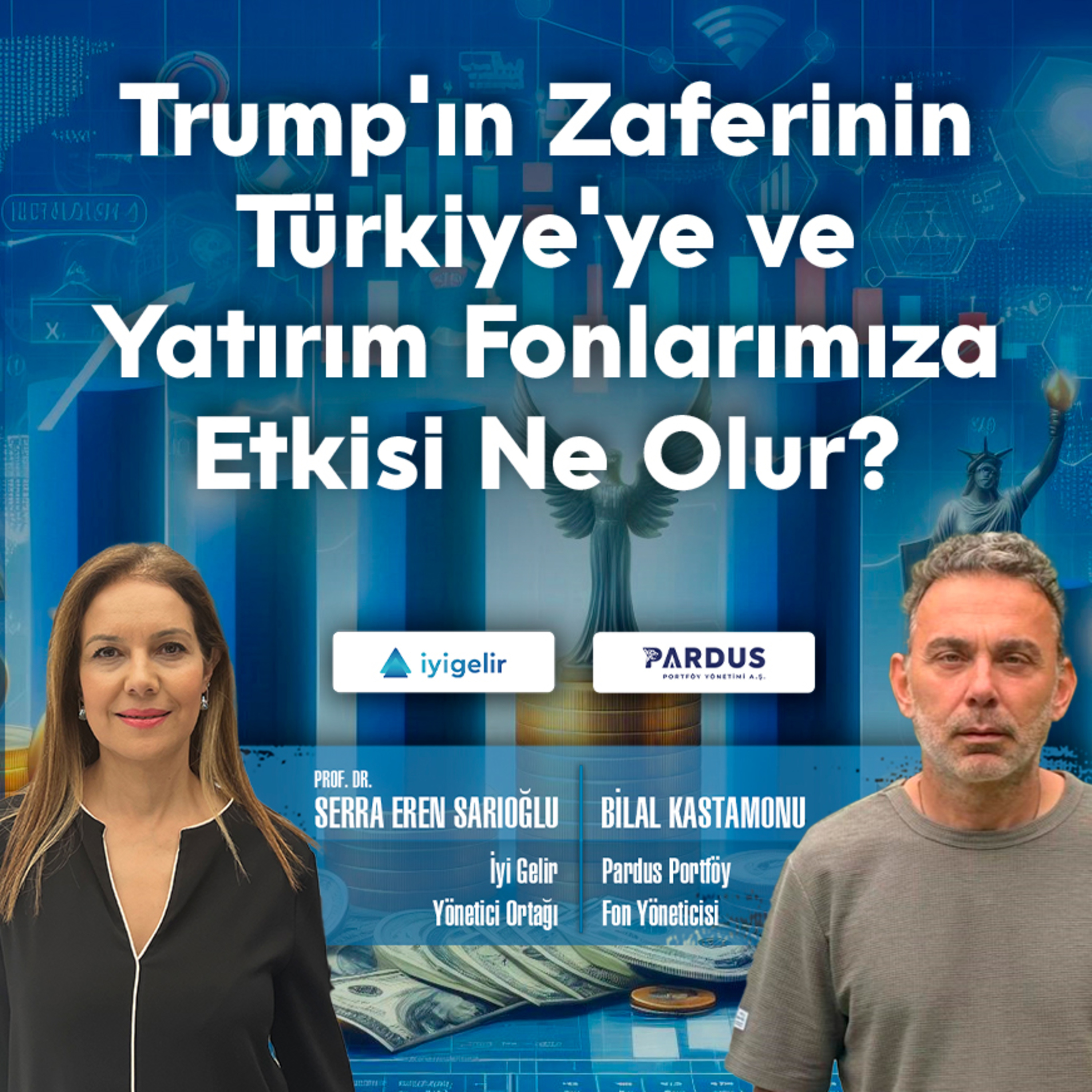 Trump'ın Zaferinin Türkiye'ye ve Yatırım Fonlarımıza Etkisi Ne Olur? episode artwork