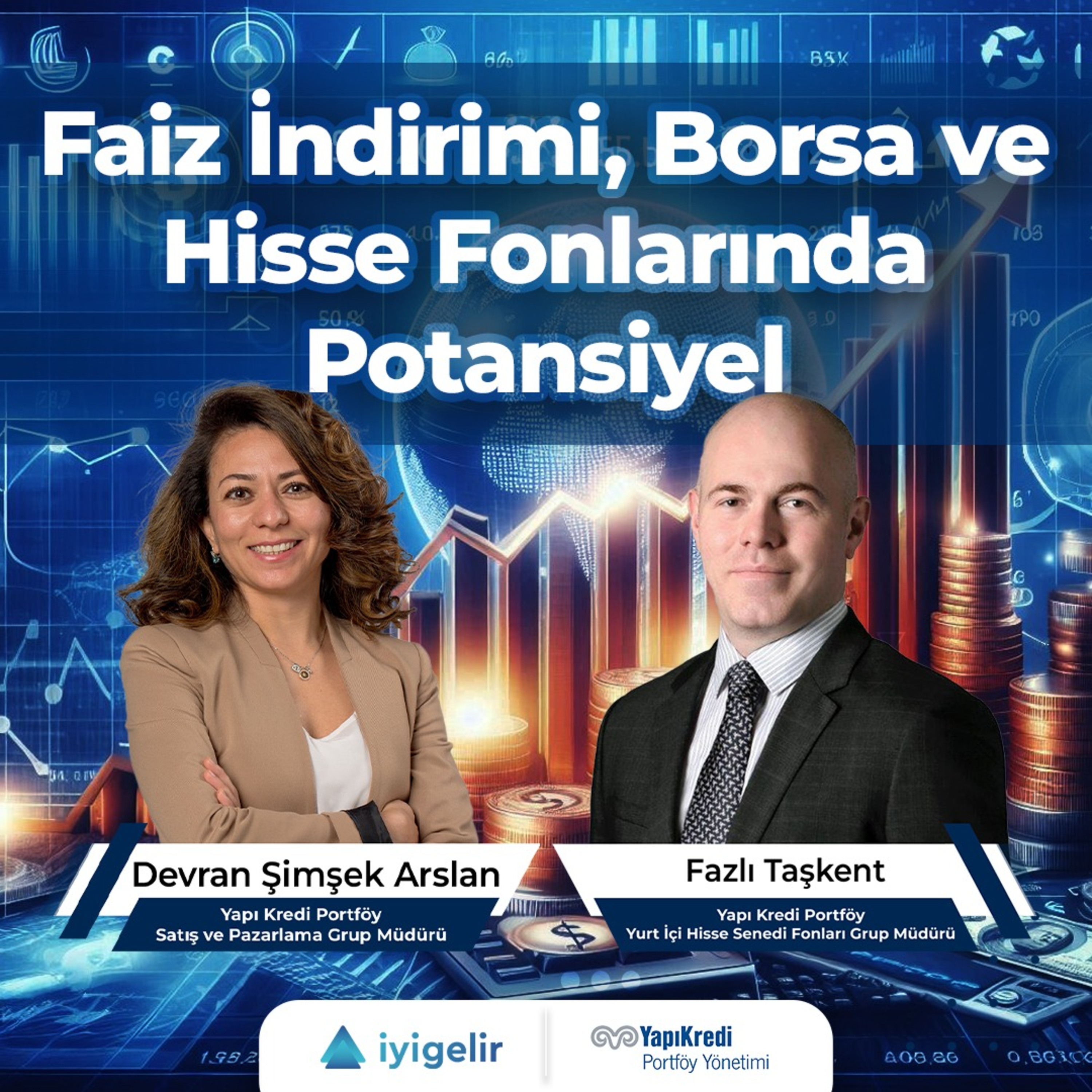Faiz İndirimi, Borsa ve Hisse Fonlarında Potansiyel episode artwork