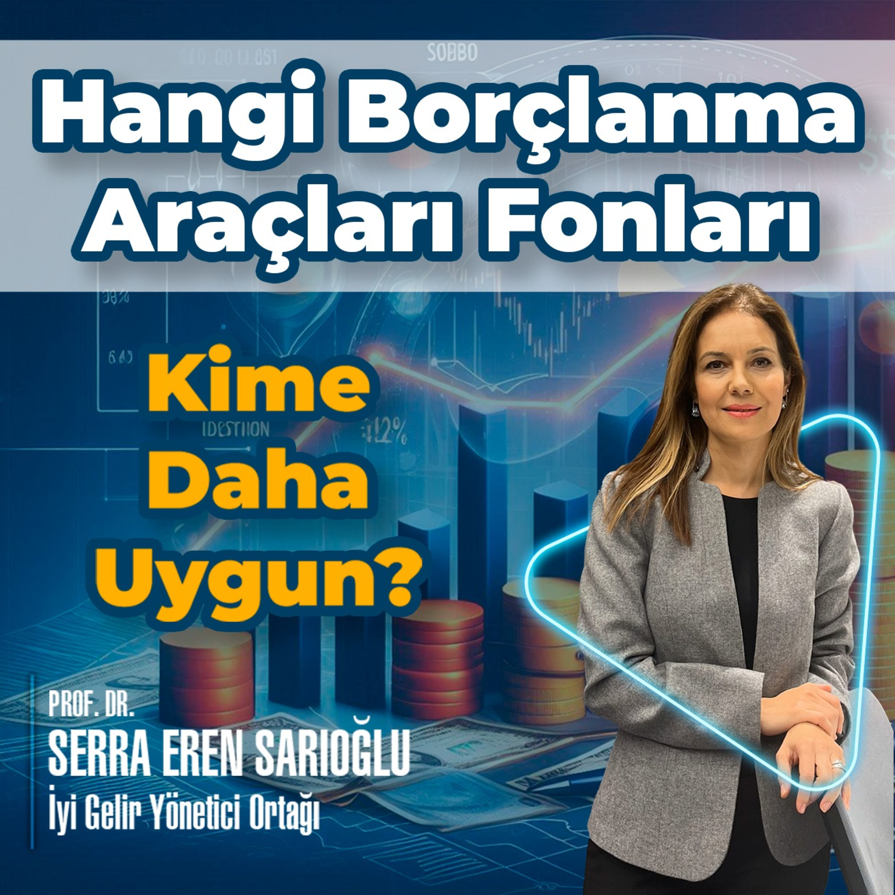 Hangi Borçlanma Araçları Fonları Kime Daha Uygun? episode artwork