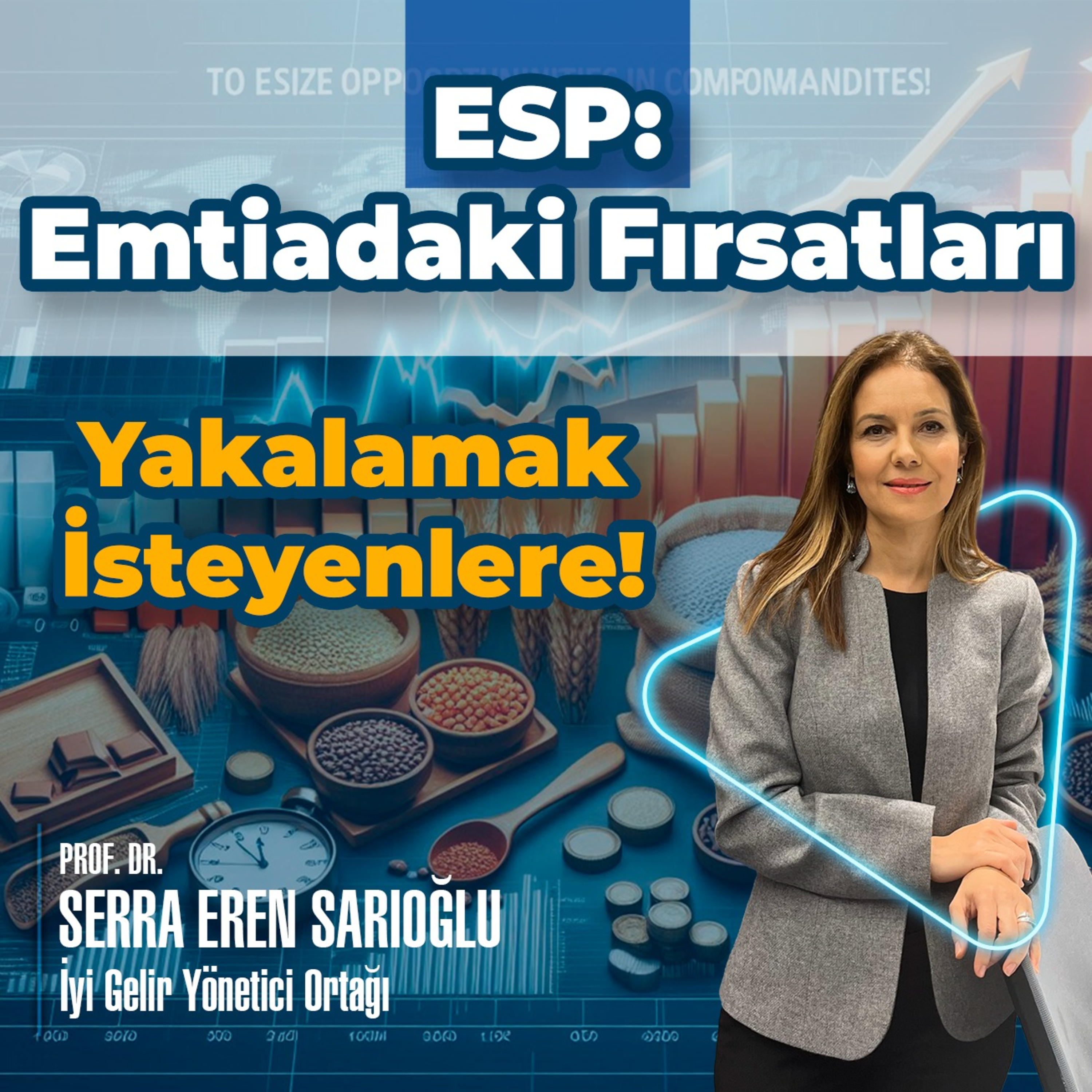 ESP: Emtiadaki Fırsatları Yakalamak İsteyenlere! episode artwork