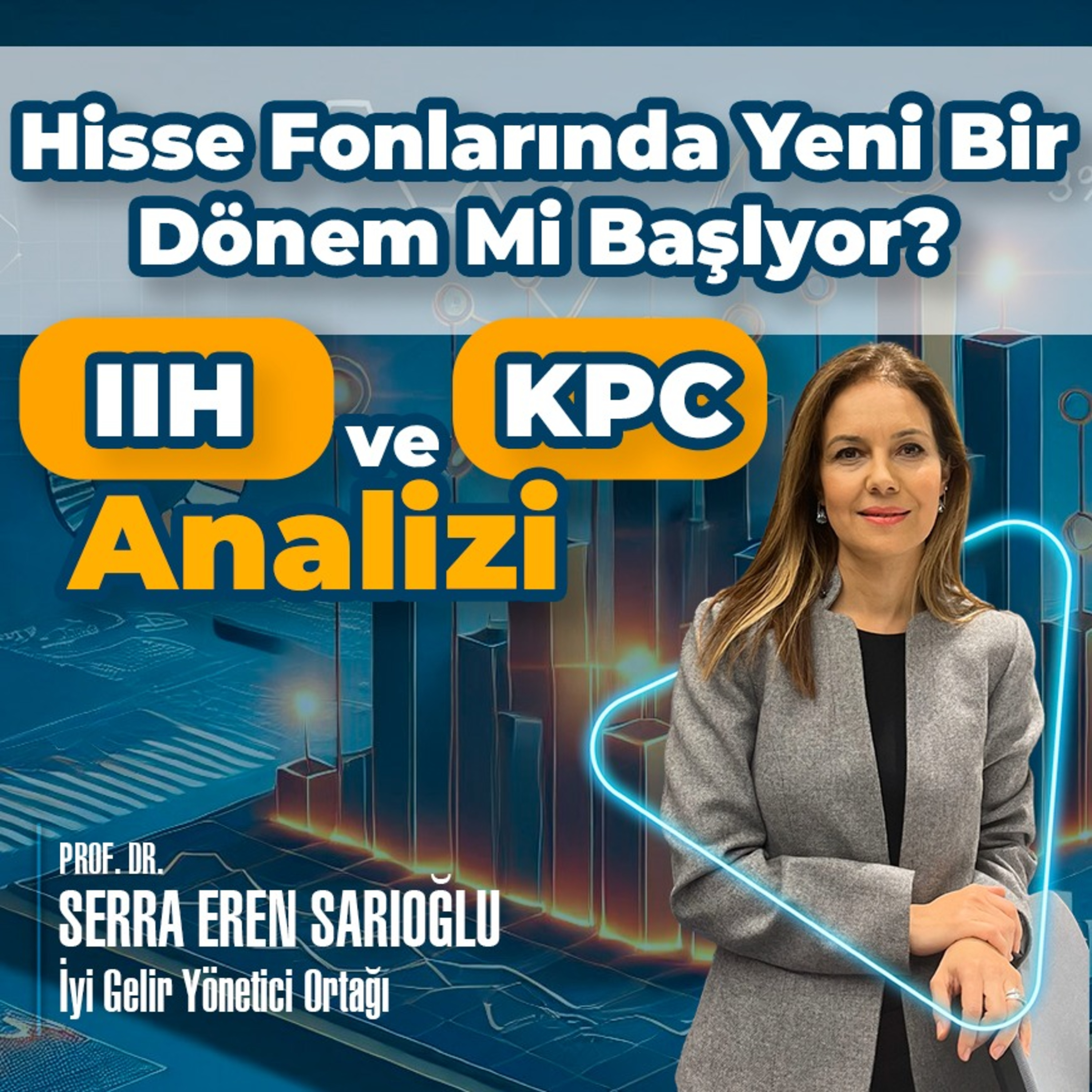 Hisse Fonlarında Yeni Bir Dönem Mi Başlıyor? IIH ve KPC Analizi episode artwork