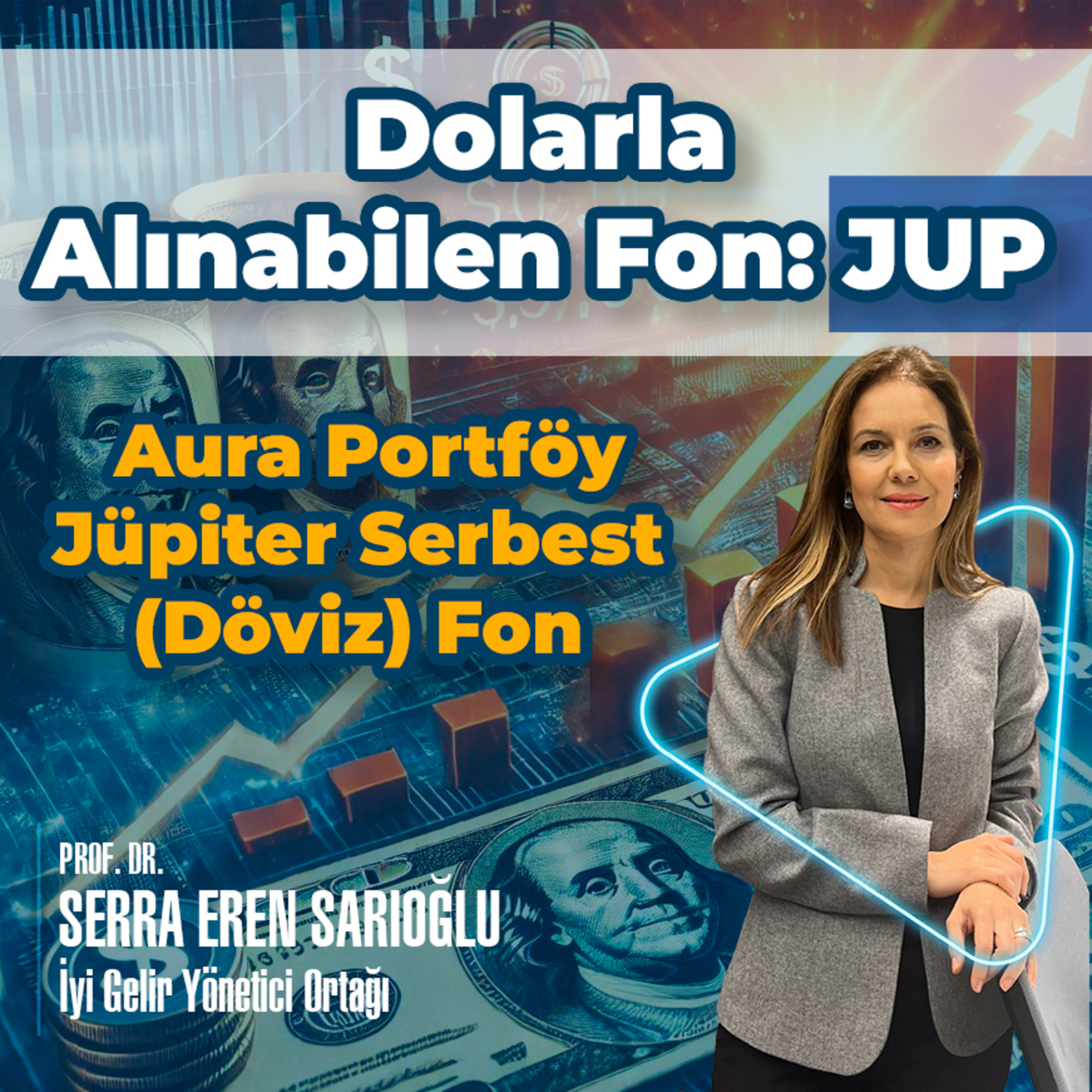 Dolarla Alınabilen Fon JUP- Aura Portföy Jüpiter Serbest (Döviz) Fon episode artwork