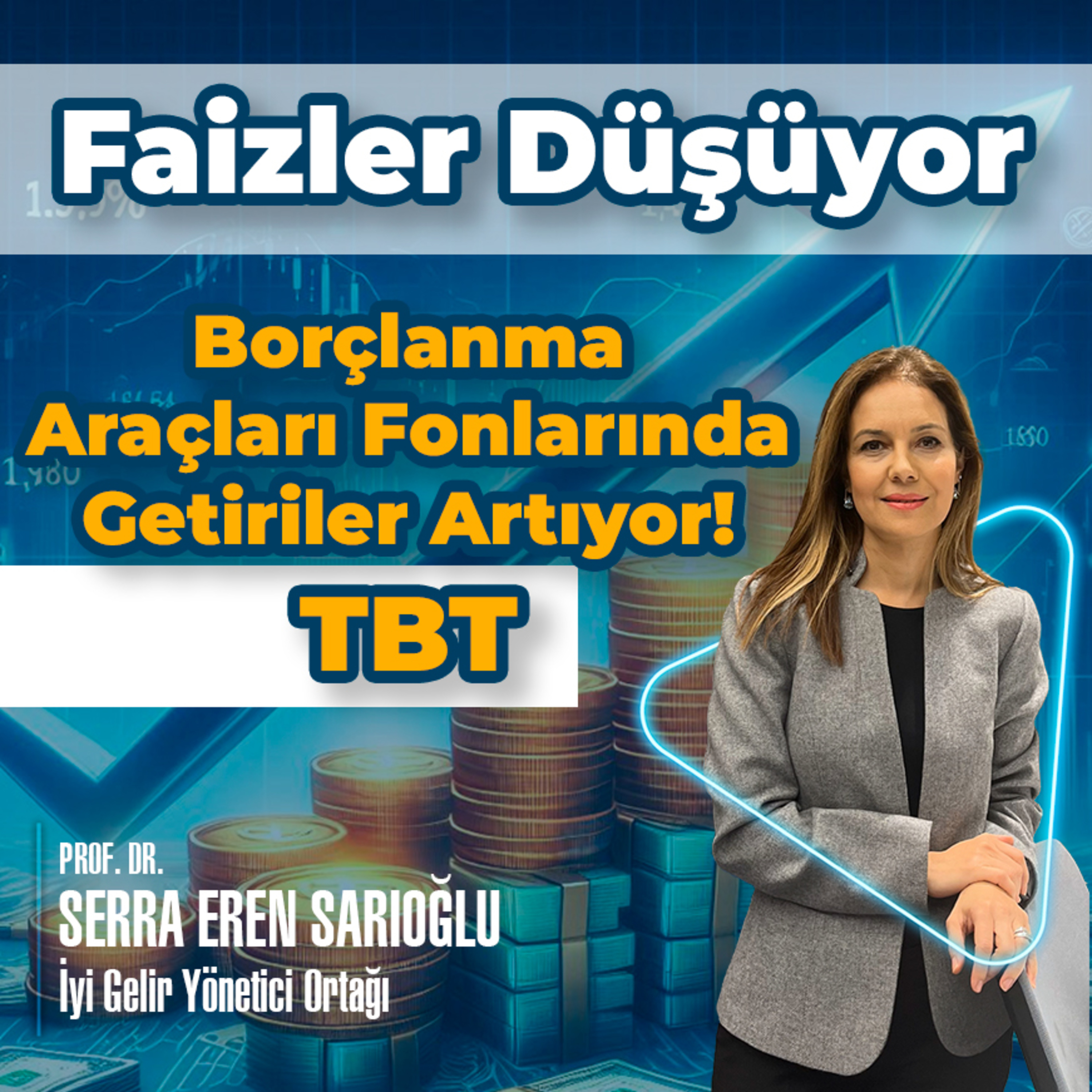 Faizler Düşüyor, Borçlanma Araçları Fonlarında Getiriler Artıyor! TBT episode artwork
