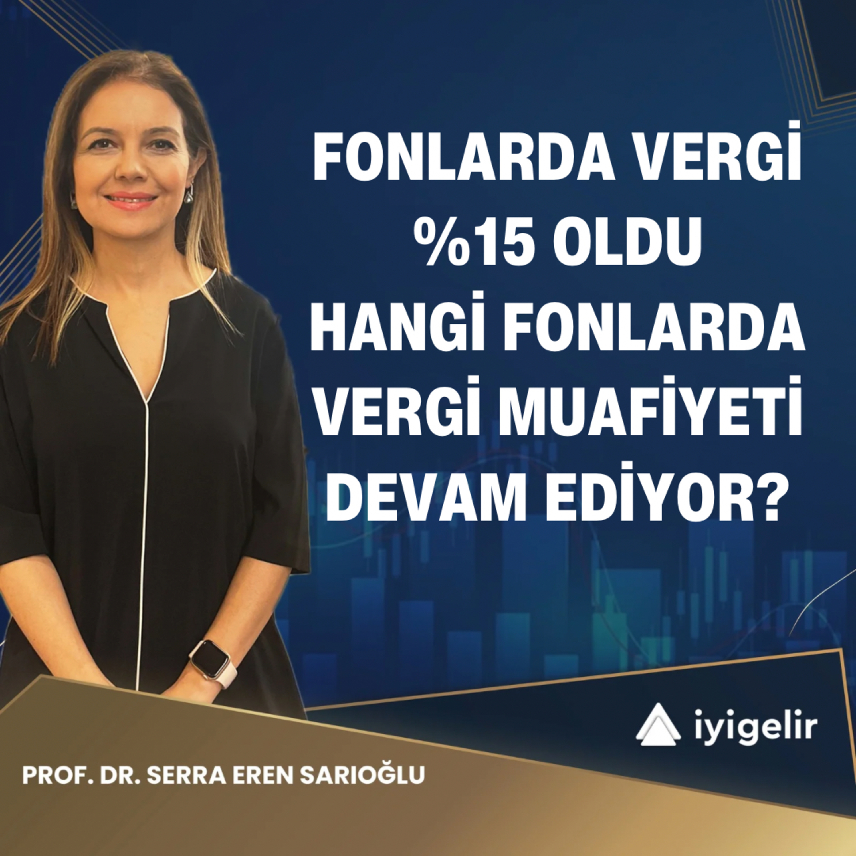 Fonlarda Vergi %15 Oldu. Hangi Fonlarda Vergi Muafiyeti Devam Ediyor? episode artwork