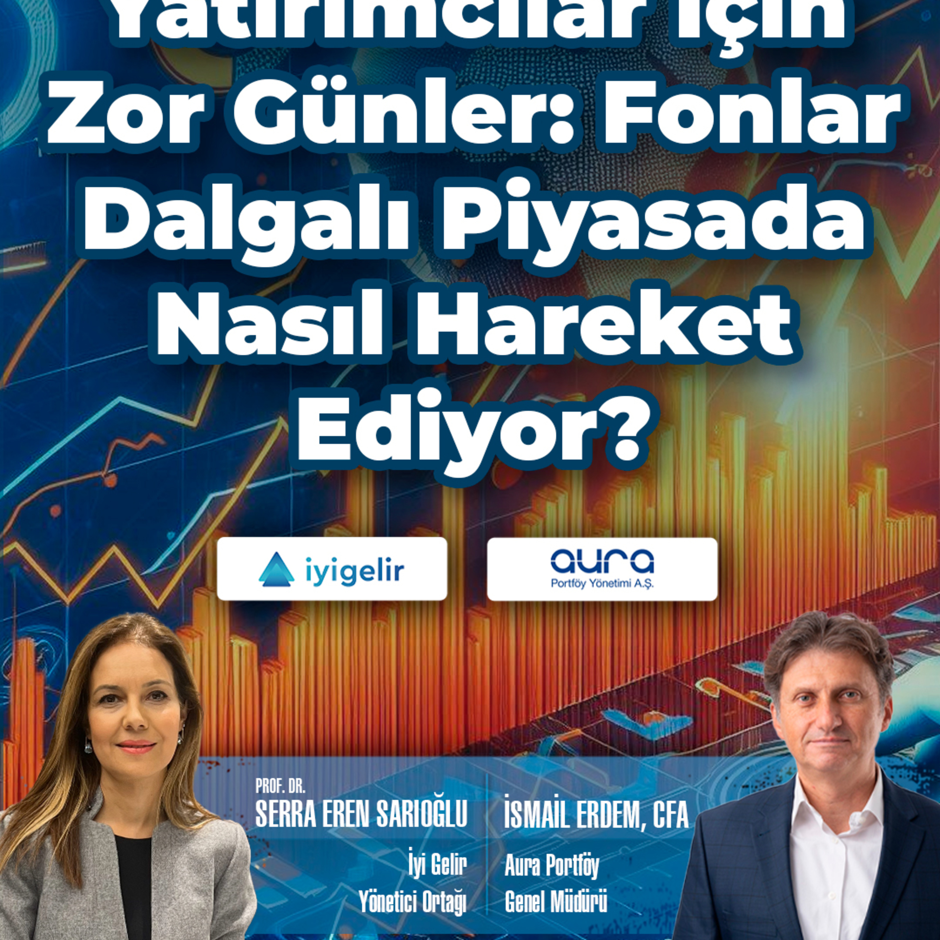 Yatırımcılar İçin Zor Günler: Fonlar Dalgalı Piyasada Nasıl Hareket Ediyor? episode artwork