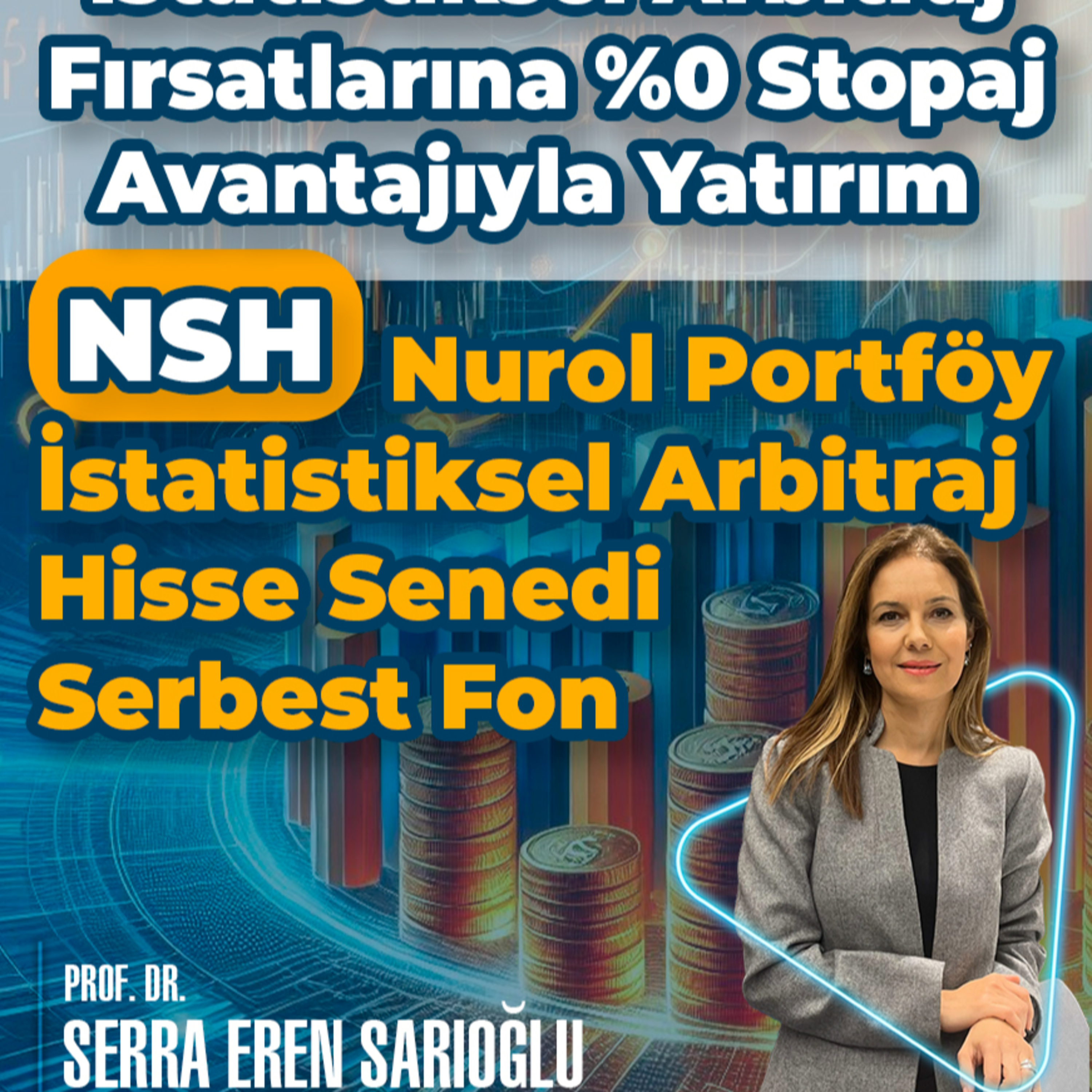 İstatistiksel Arbitraj Fırsatlarına %0 Stopaj Avantajıyla Yatırım | NSH | Nurol Portföy episode artwork