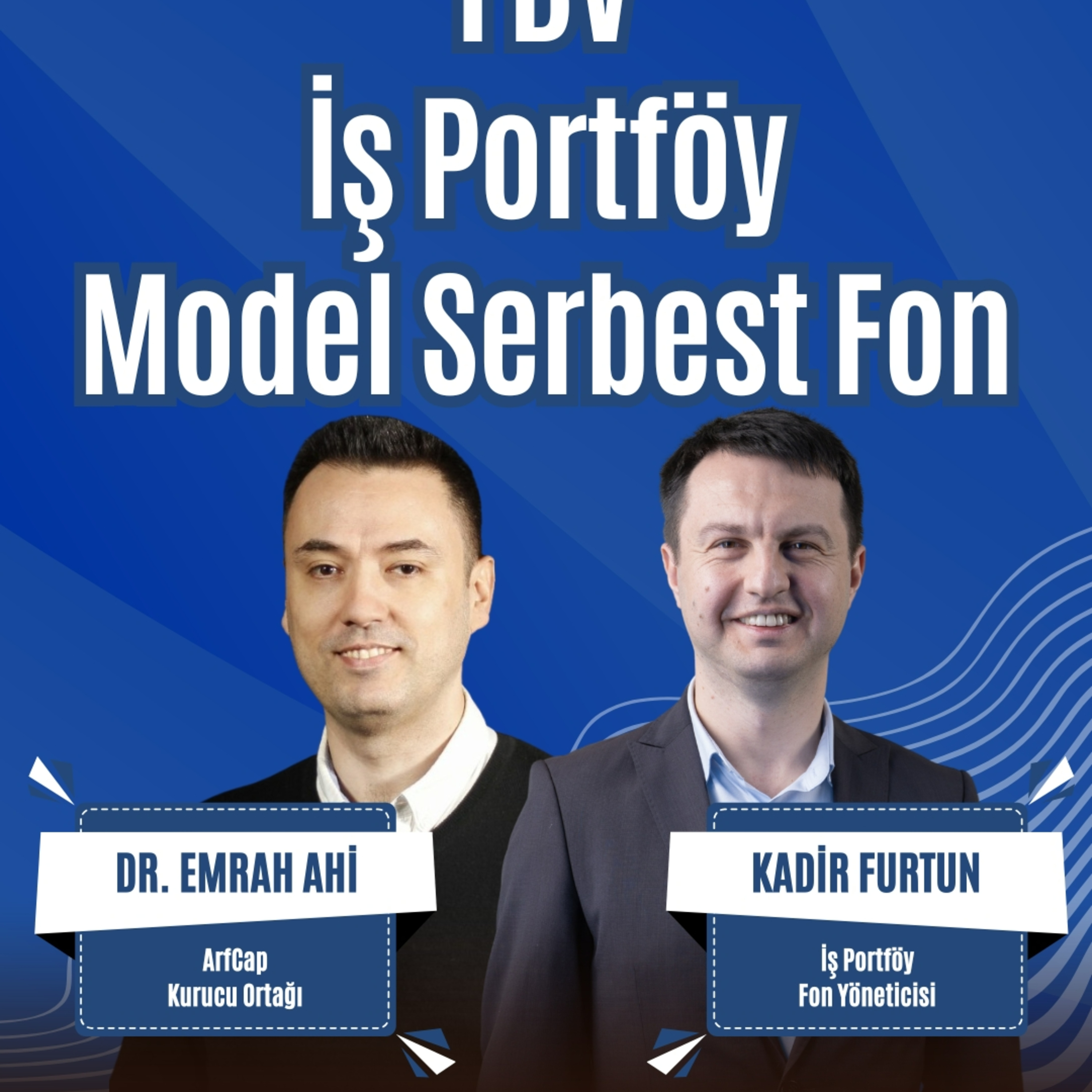 FBV- İş Portföy Model Serbest Fon episode artwork