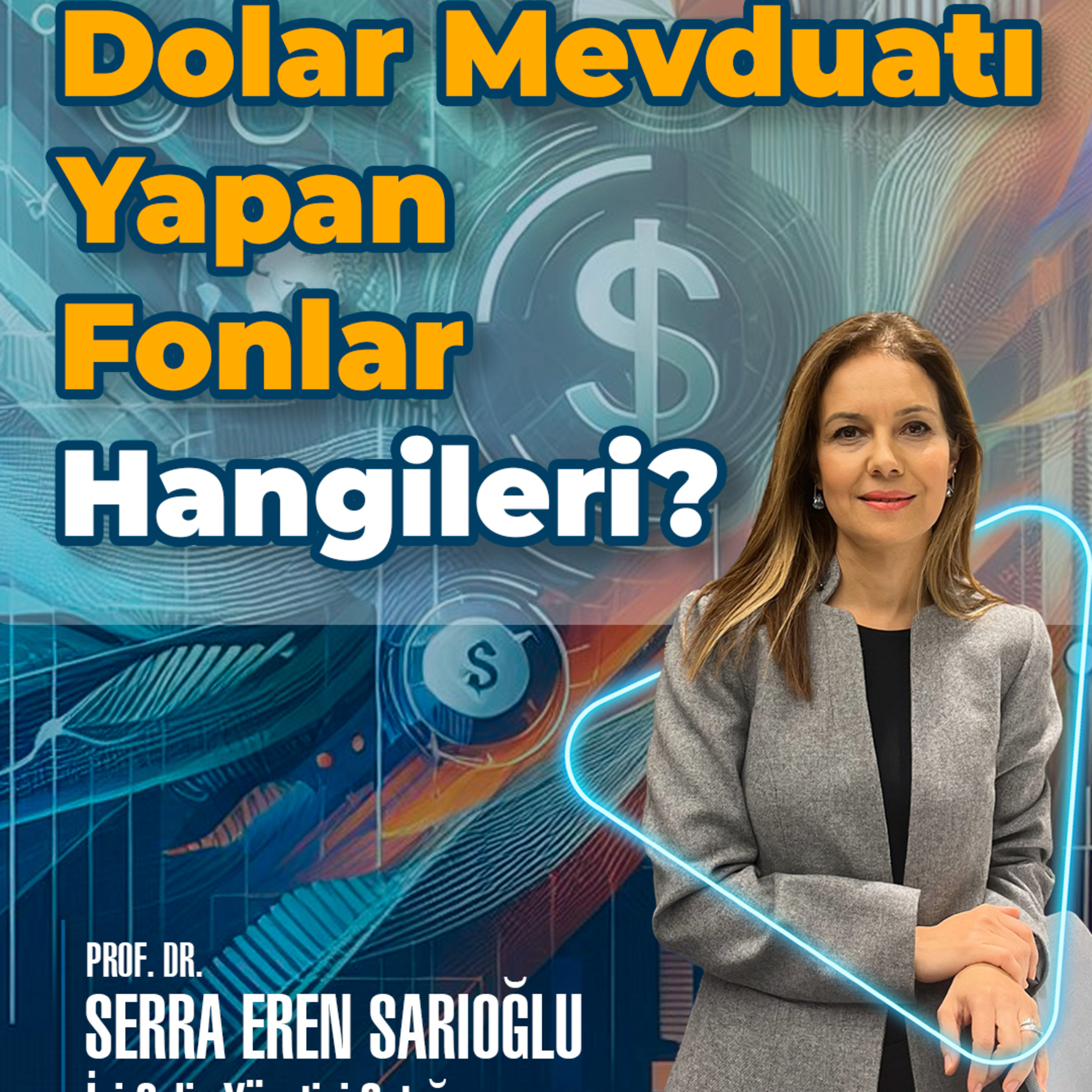 Dolar Mevduatı Yapan Fonlar episode artwork
