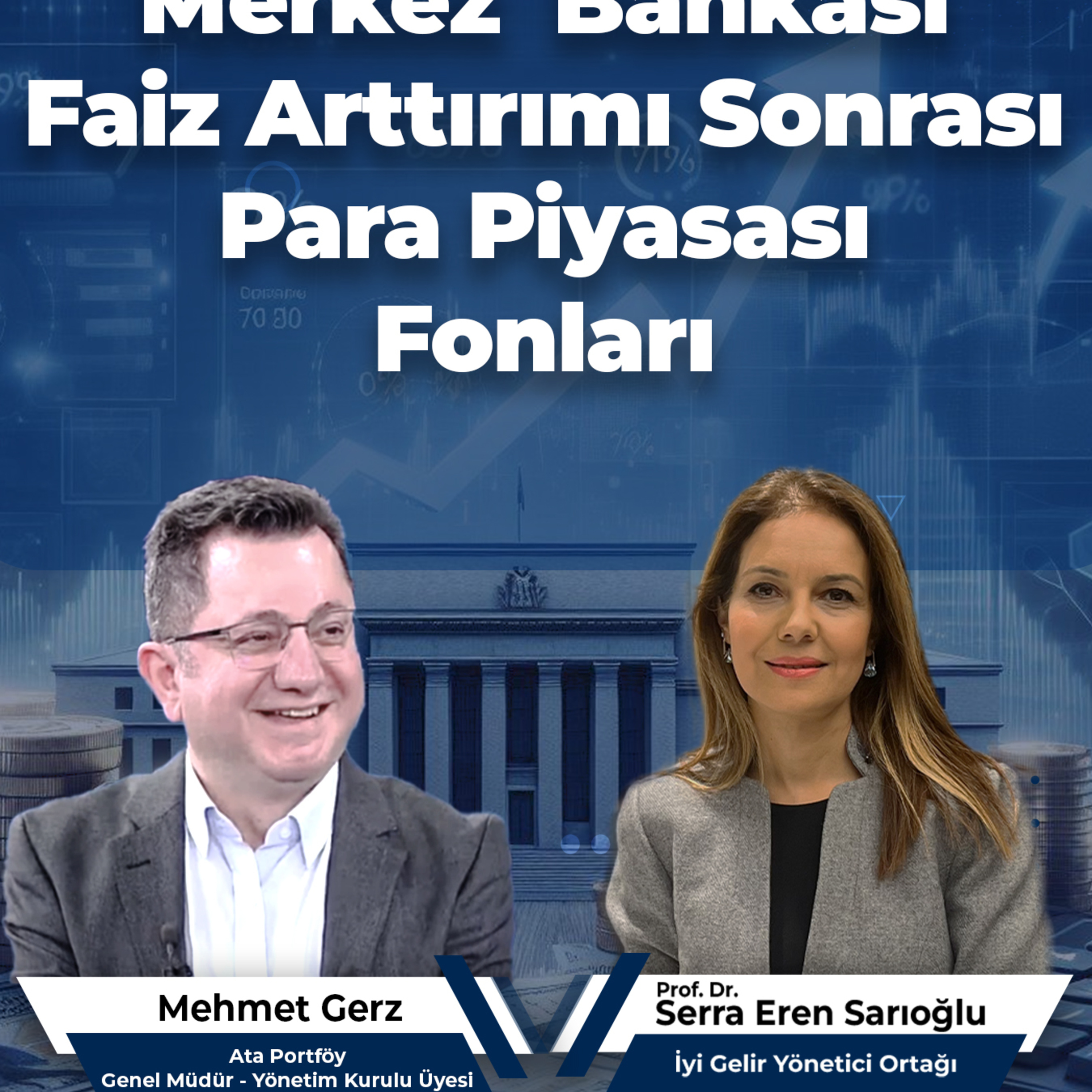 Merkez Bankası Faiz Arttırımı Sonrası Para Piyasası Fonları episode artwork