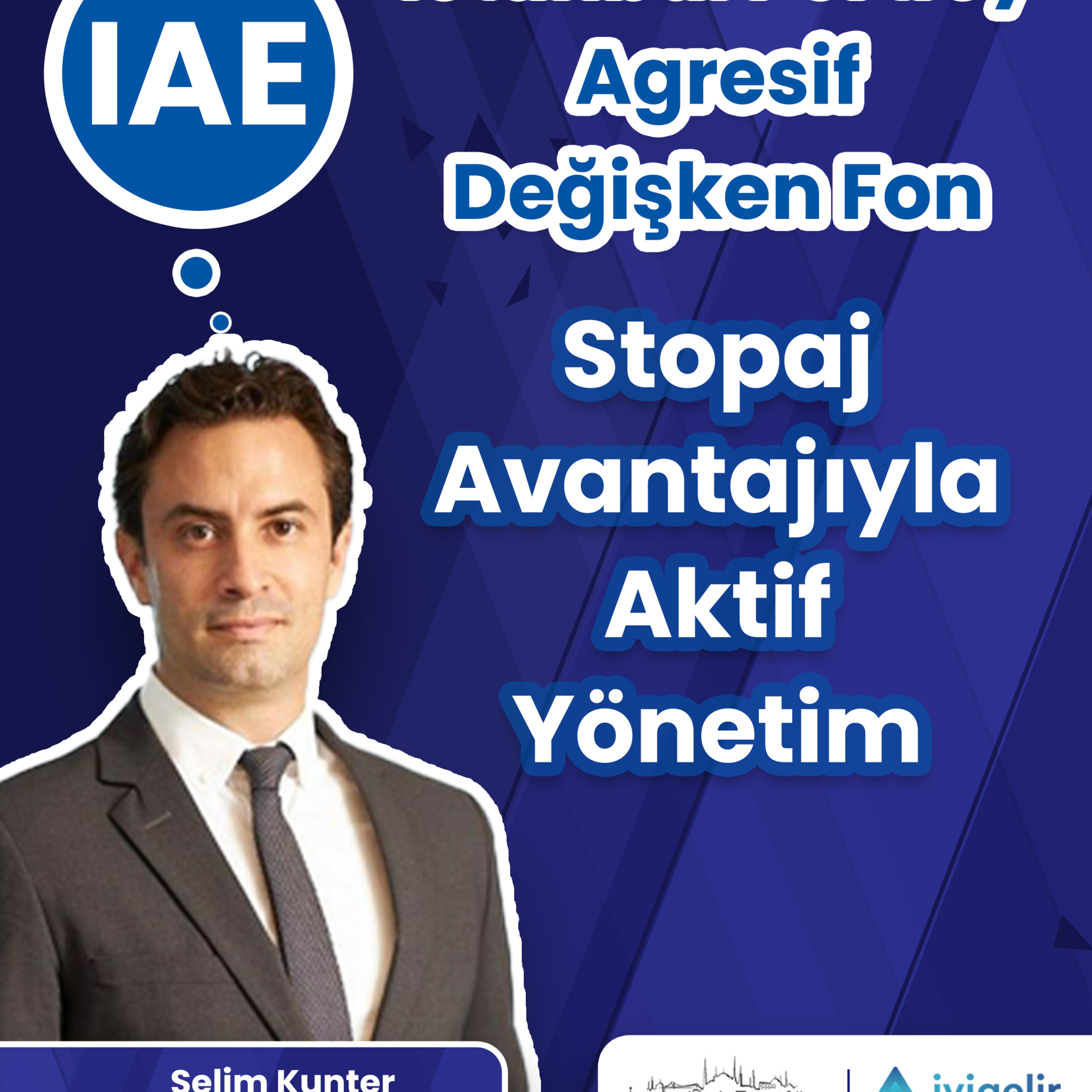 Stopaj Avantajıyla Aktif Yönetim | IAE- İstanbul Portföy Agresif Değişken Fon episode artwork
